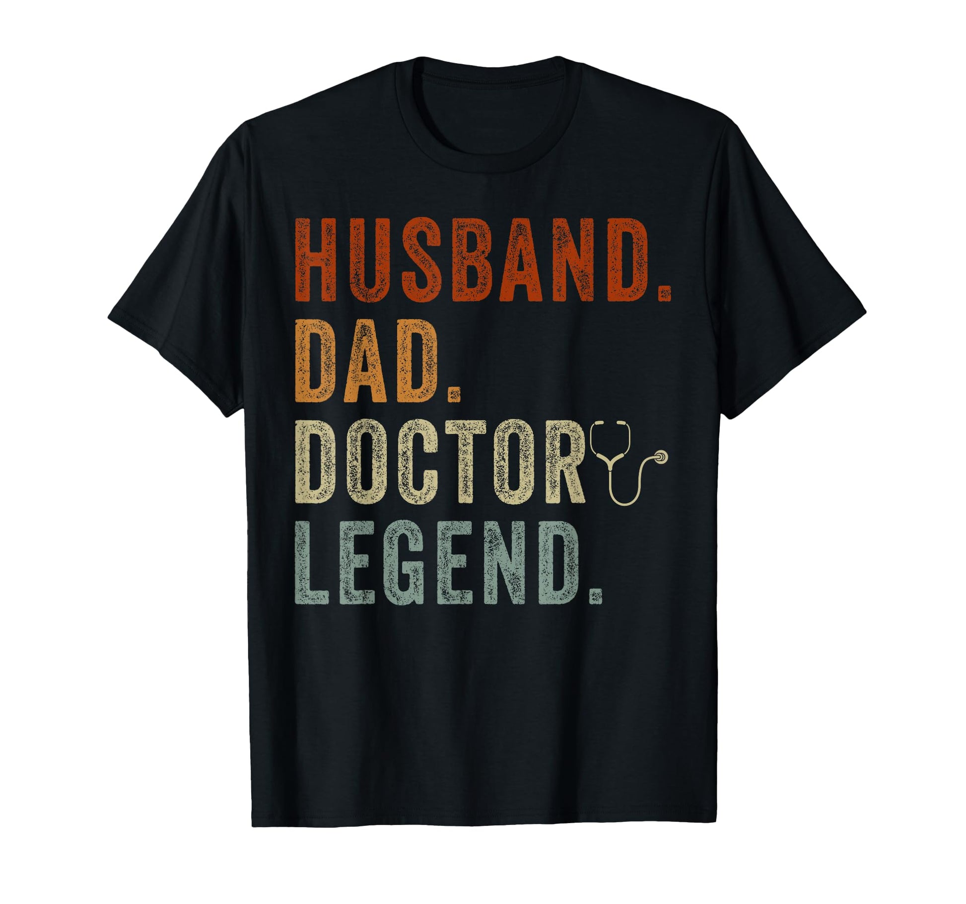 Husband Dad Doctor Medical School T-Shirt - Novelty Apparel for Adults - T-Shirt, Sweatshirt, Hoodie