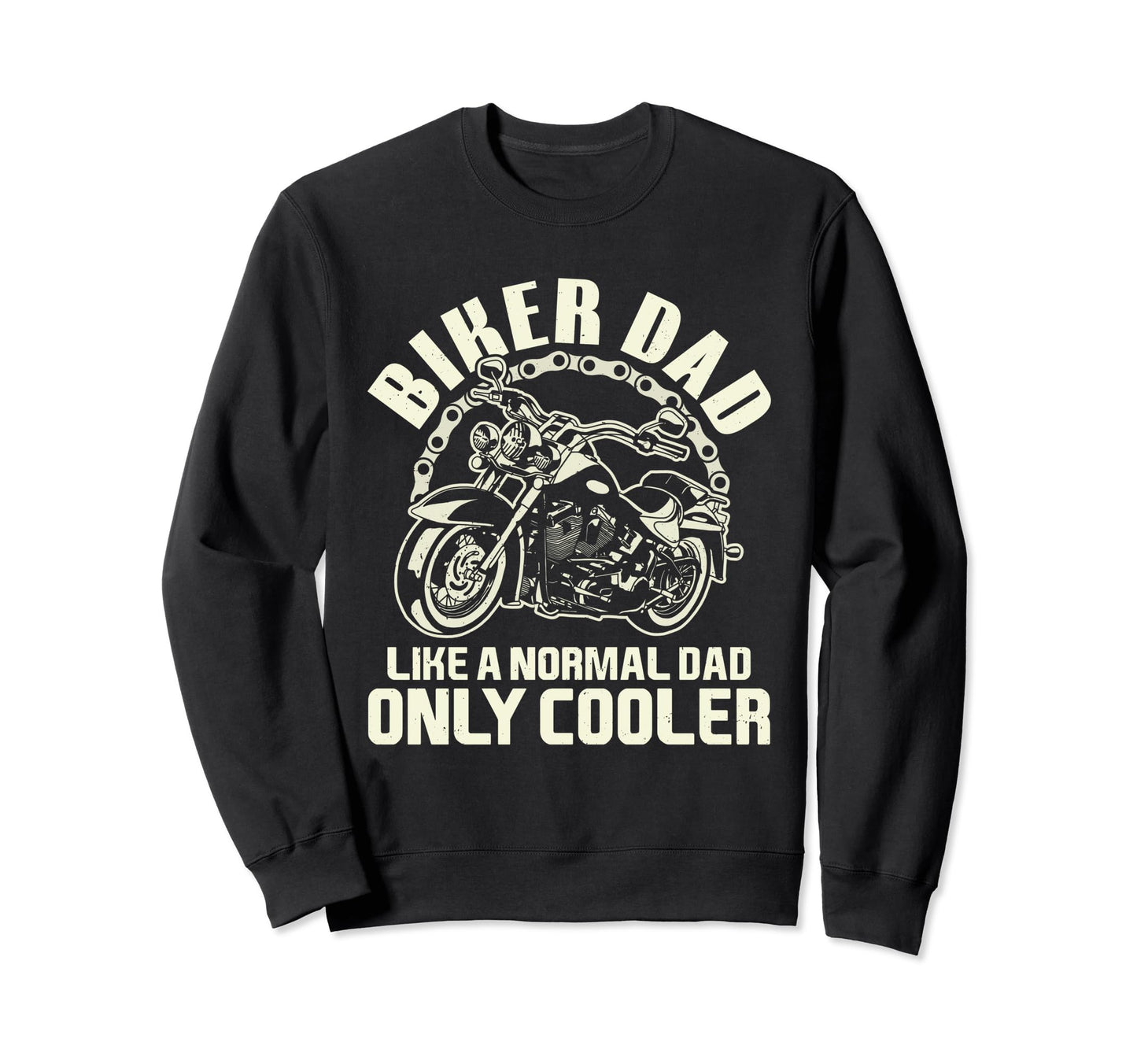Im Biker Dad Motorcycle Gifts Fathers Sweatshirt - Streetwear Style Unisex - T-Shirt, Sweatshirt, Hoodie