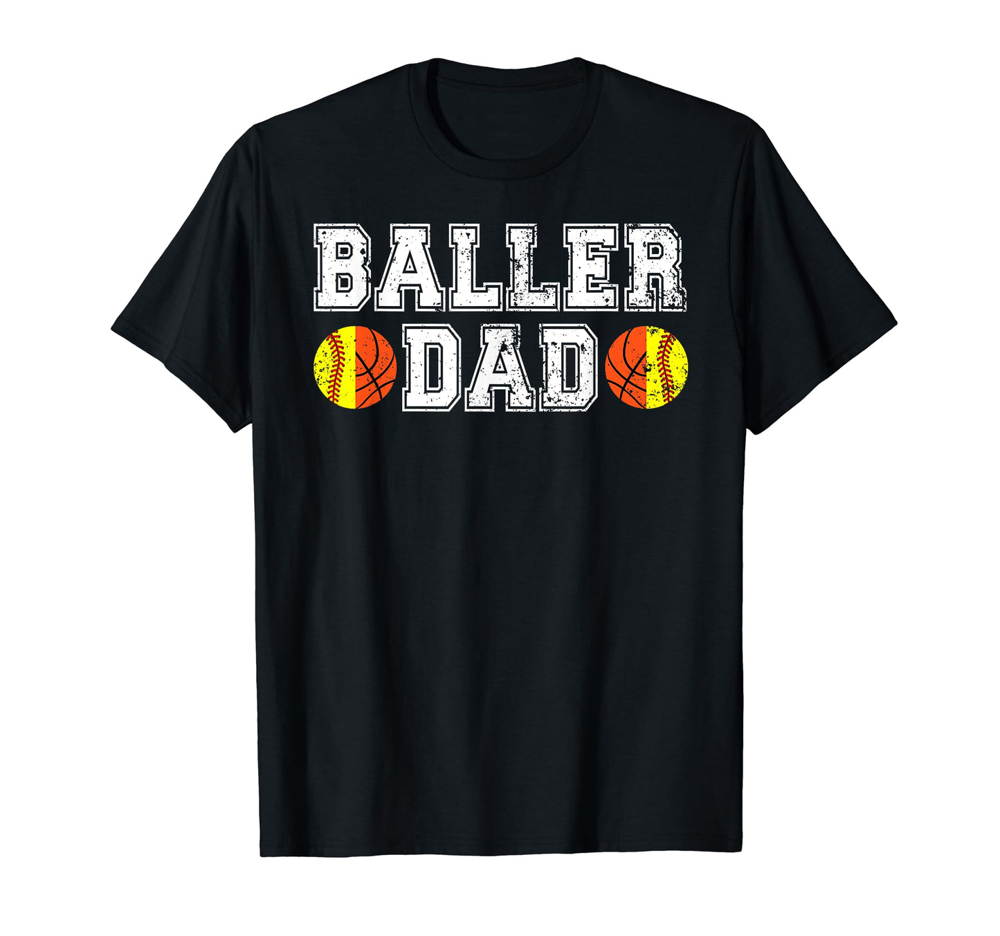 Baller Dad Softball Basketball Dad T-Shirt - Trendy Graphic Unisex - T-Shirt, Sweatshirt, Hoodie
