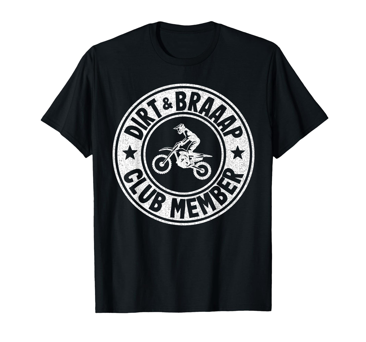 Dirt Braaap Club Member Logo Motocross T-Shirt - Graphic Print Men Women - T-Shirt, Sweatshirt, Hoodie