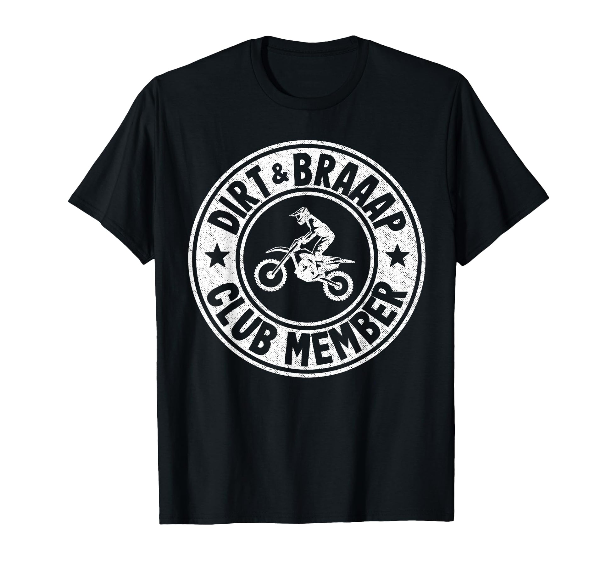 Dirt Braaap Club Member Logo Motocross T-Shirt - Graphic Print Men Women - T-Shirt, Sweatshirt, Hoodie