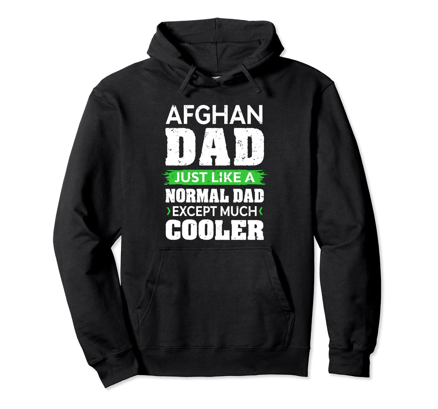 Afghan Dad Like Normal Dad Except Hoodie - Aesthetic Graphic Men Women - T-Shirt, Sweatshirt, Hoodie