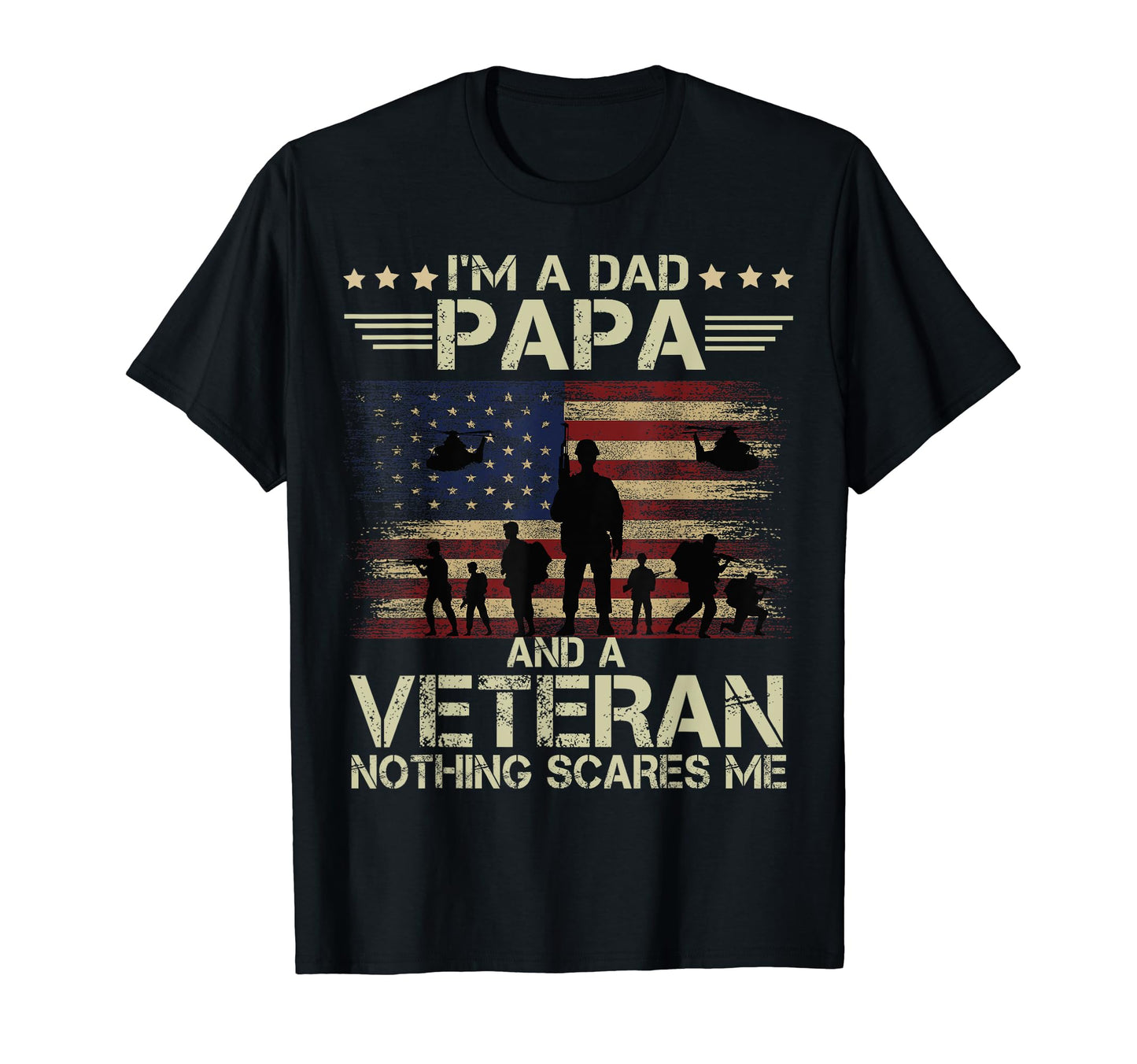 Dad Papa And Veteran Nothing Scares T-Shirt - Aesthetic Graphic Men Women - T-Shirt, Sweatshirt, Hoodie