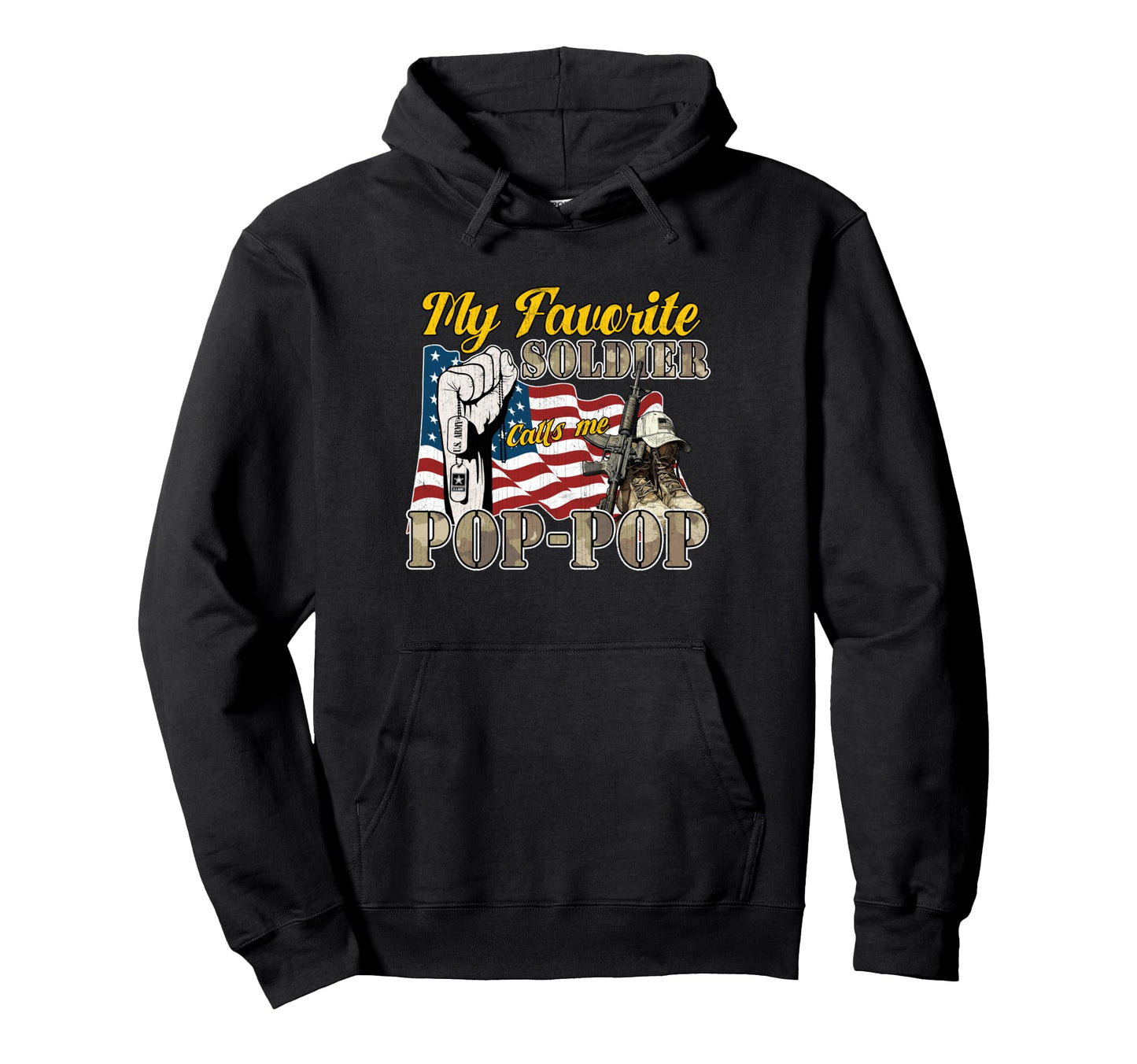 My Favorite Soldier Calls Me Pop Pop Hoodie - Fun Novelty Design Unisex - T-Shirt, Sweatshirt, Hoodie