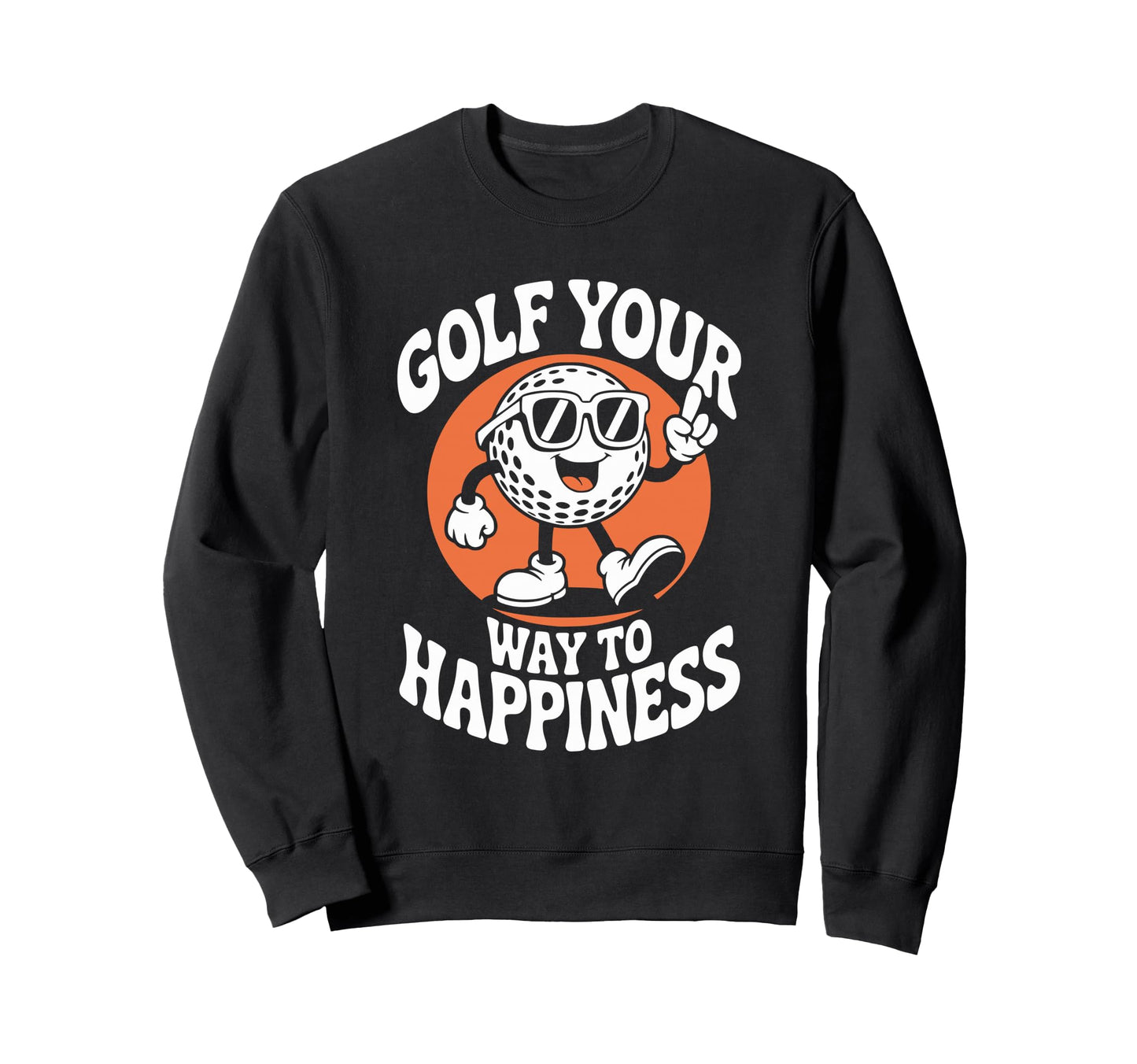 Funny Golfing Pun Ball Golf Your Sweatshirt - Custom Art Print for Adults - T-Shirt, Sweatshirt, Hoodie