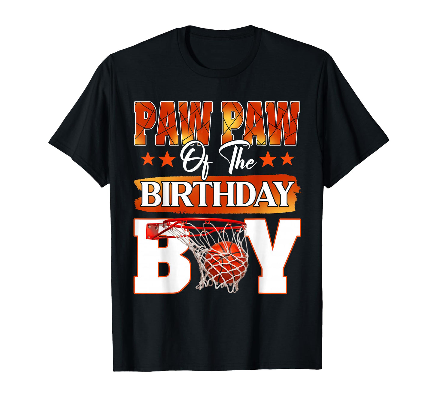 Basketball Paw Paw Birthday Family T-Shirt - Novelty Apparel Unisex - T-Shirt, Sweatshirt, Hoodie