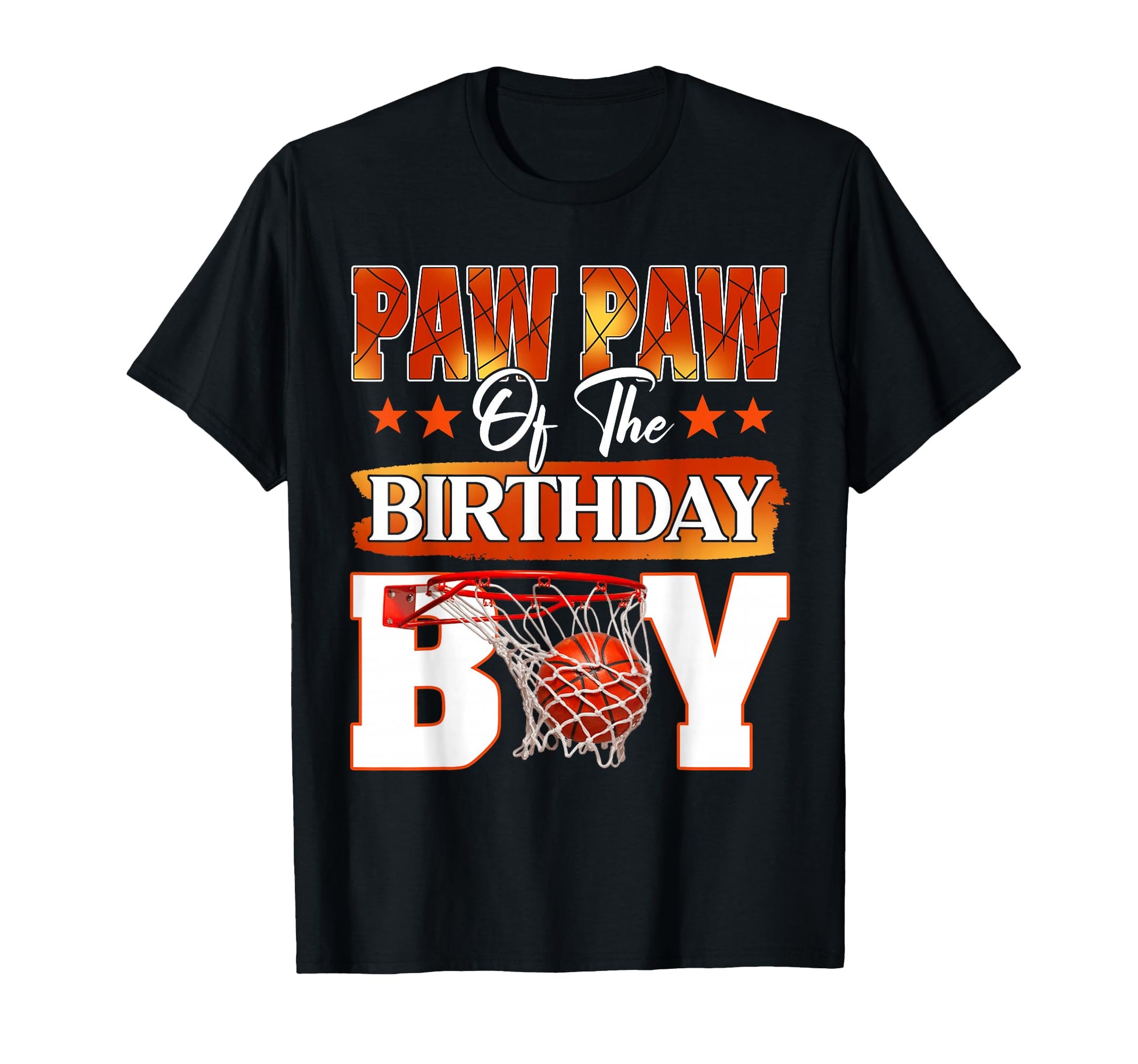 Basketball Paw Paw Birthday Family T-Shirt - Novelty Apparel Unisex - T-Shirt, Sweatshirt, Hoodie