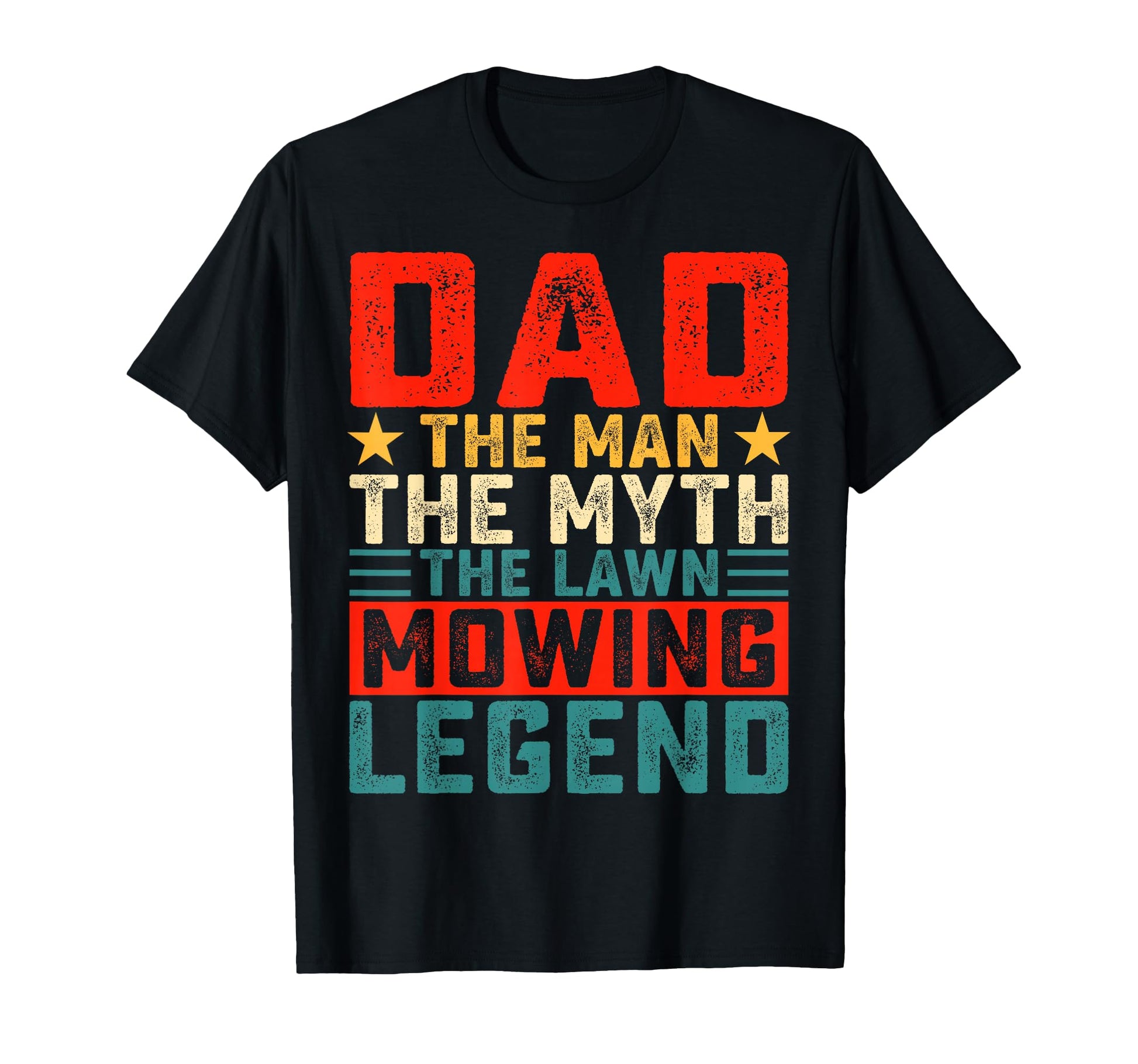 Dad Myth Lawn Mowing Legend T-Shirt - Fun Novelty Design Men Women - T-Shirt, Sweatshirt, Hoodie