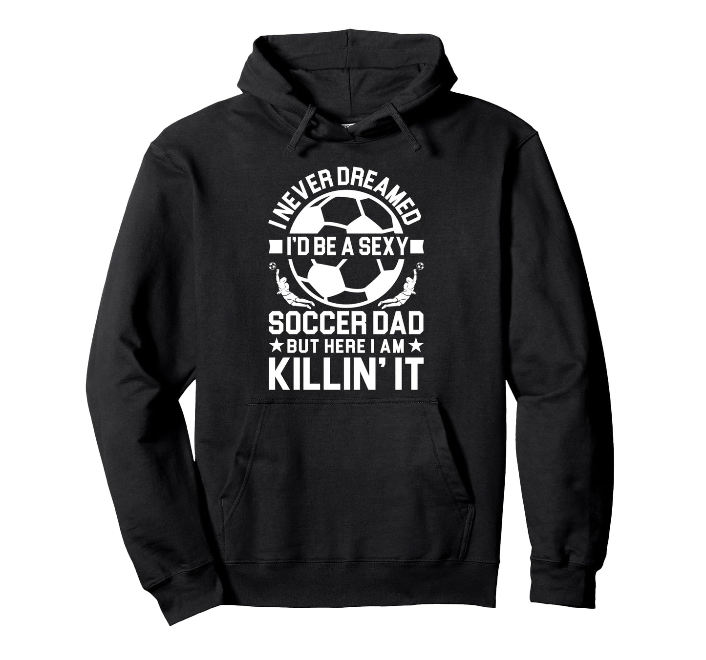 Soccer Dad Hoodie - Aesthetic Graphic Unisex - T-Shirt, Sweatshirt, Hoodie