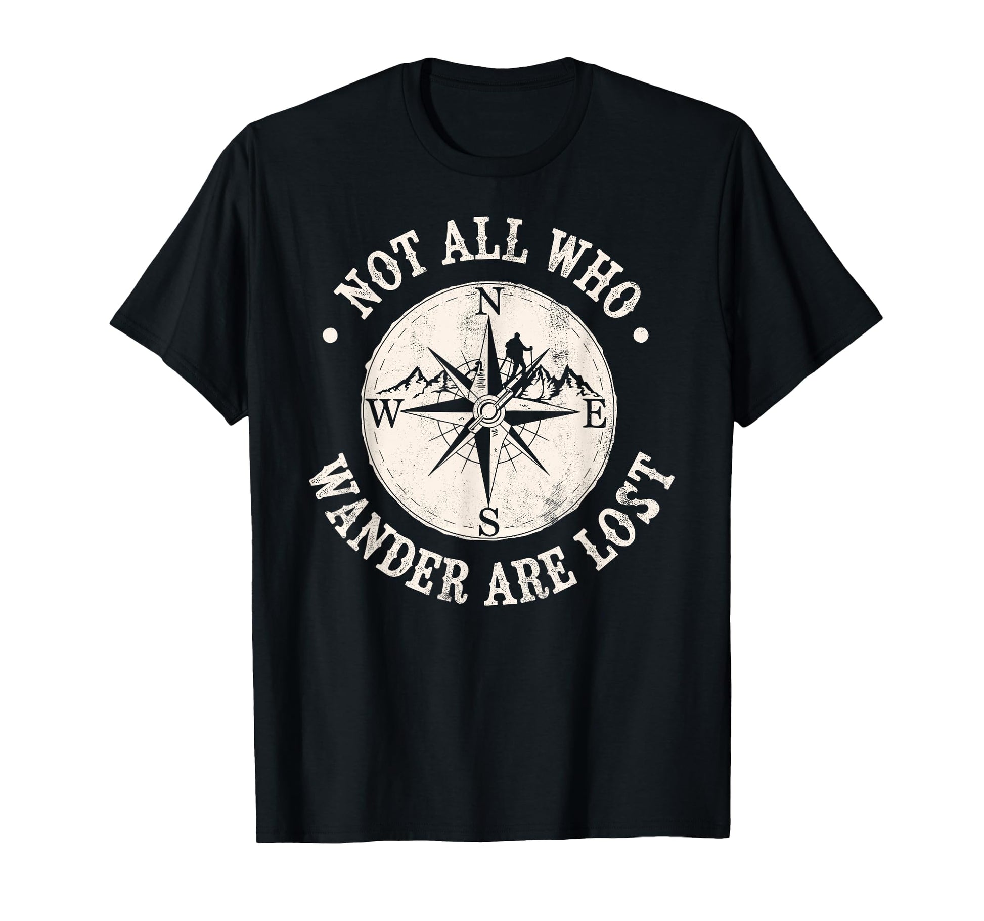 Not All Who Wander Lost Camping Hiking T-Shirt - Custom Art Print Unisex - T-Shirt, Sweatshirt, Hoodie