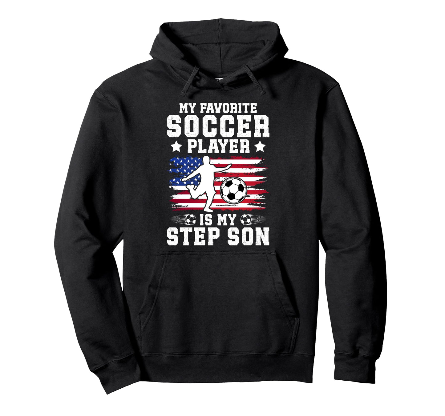 Proud Soccer Step Dad Soccer Hoodie - Casual Everyday Wear Men Women - T-Shirt, Sweatshirt, Hoodie