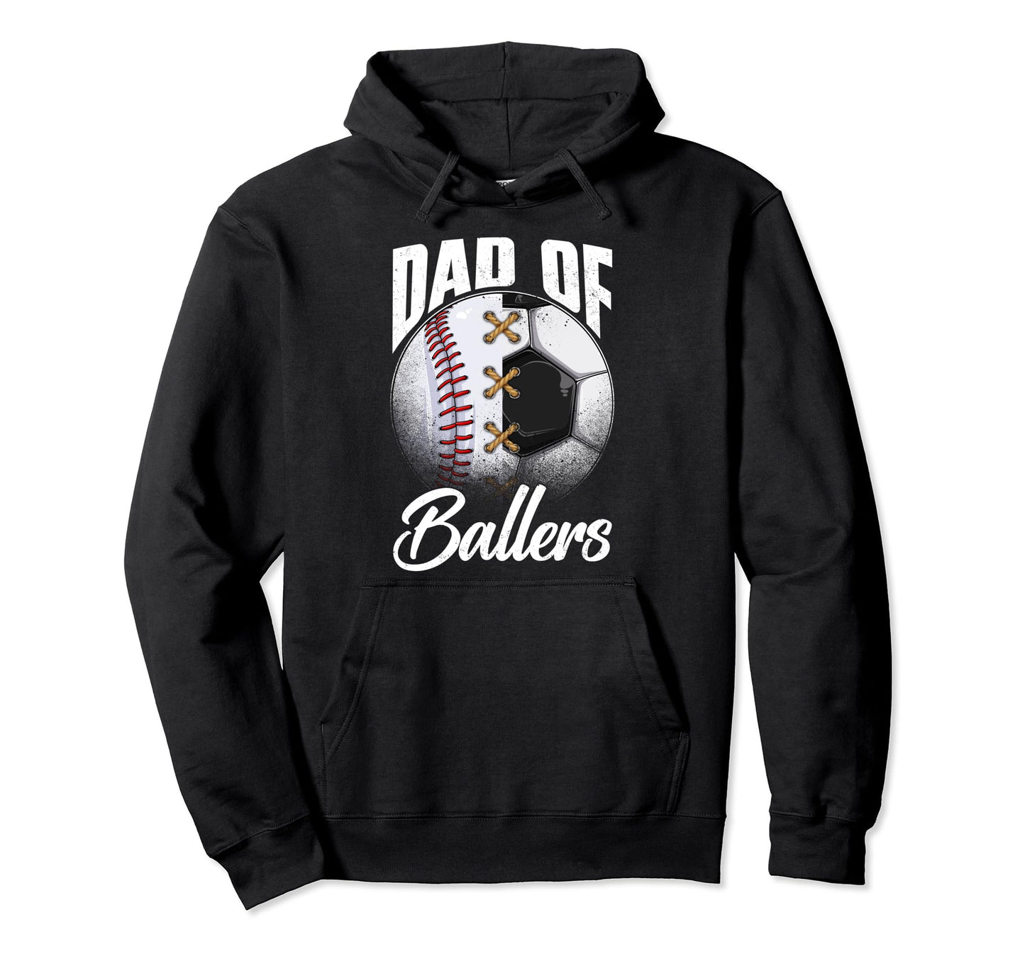 Dad Ballers Soccer Baseball Lover Fan Hoodie - Streetwear Style Men Women - T-Shirt, Sweatshirt, Hoodie