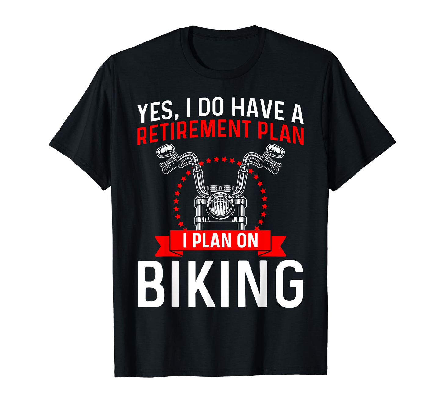 Bike Lover Retirement Plan Biking T-Shirt - Unique Graphic Men Women - T-Shirt, Sweatshirt, Hoodie