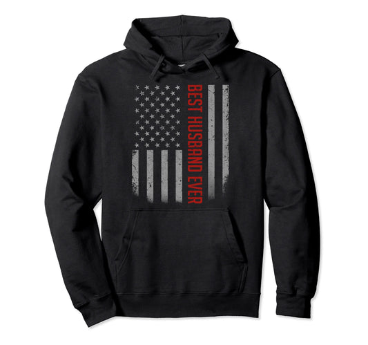Best Husband Ever American Flag Gifts Hoodie - Streetwear Style Unisex - T-Shirt, Sweatshirt, Hoodie