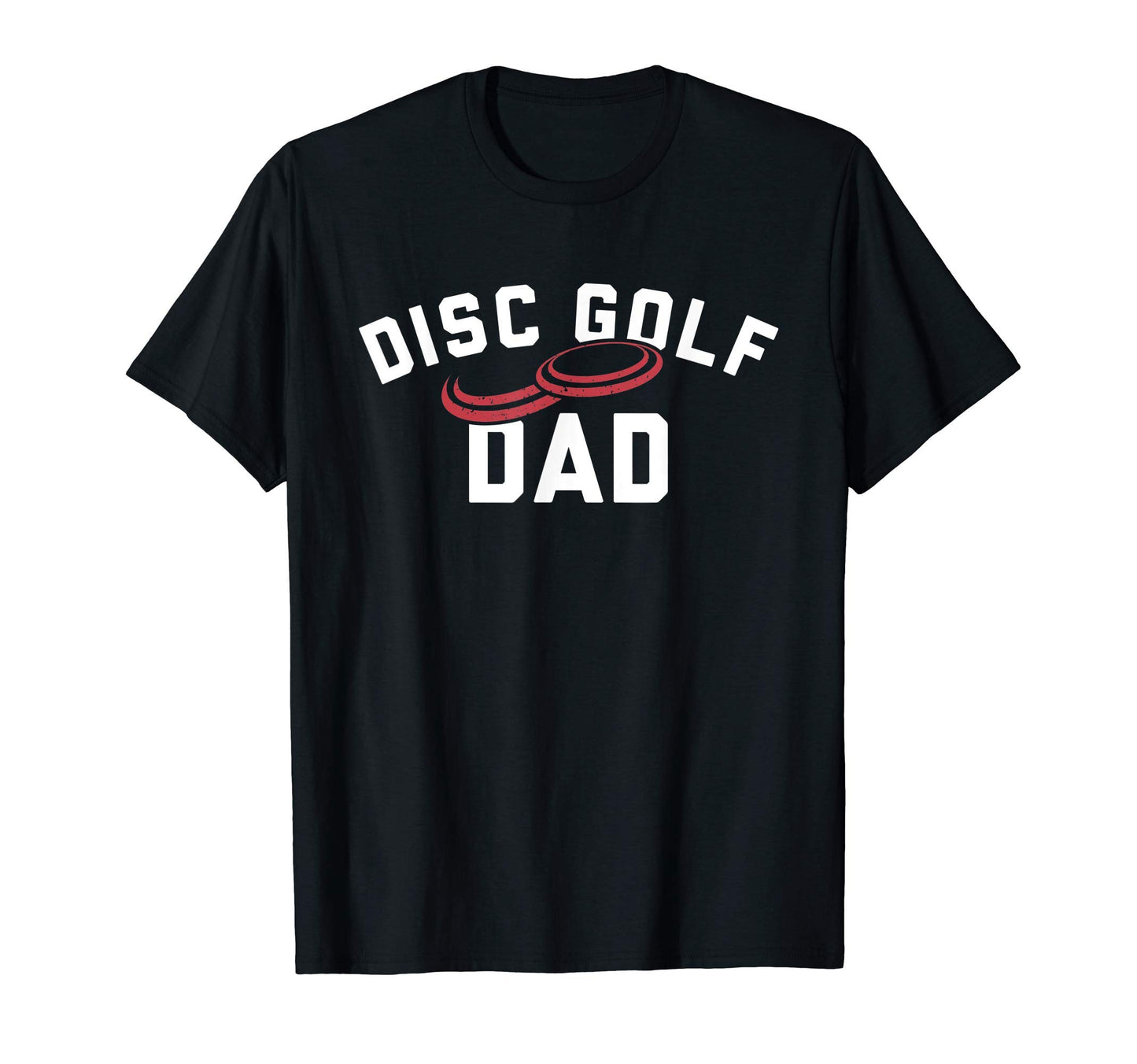 Disc Golf Dad T-Shirt - Graphic Print for Adults - T-Shirt, Sweatshirt, Hoodie