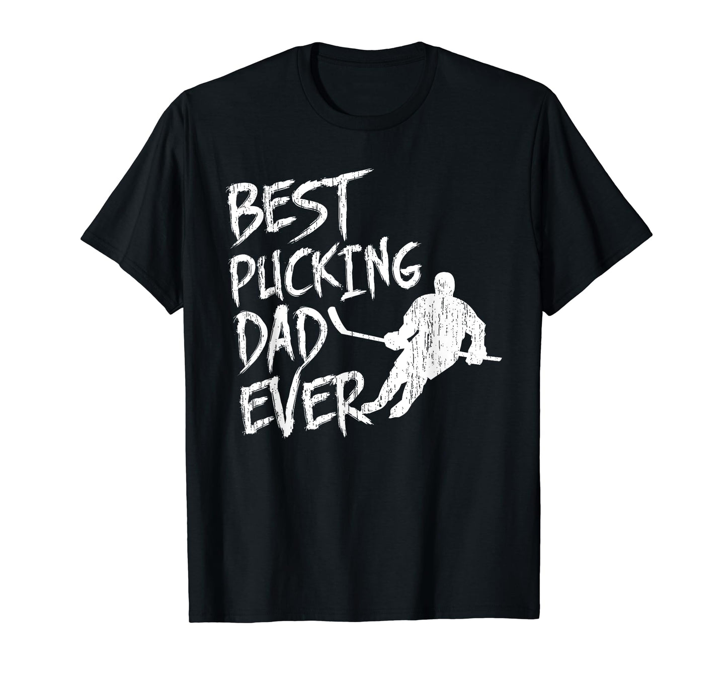 Best Pucking Dad Ever Funny Hockey Pun T-Shirt - Trendy Graphic Unisex - T-Shirt, Sweatshirt, Hoodie