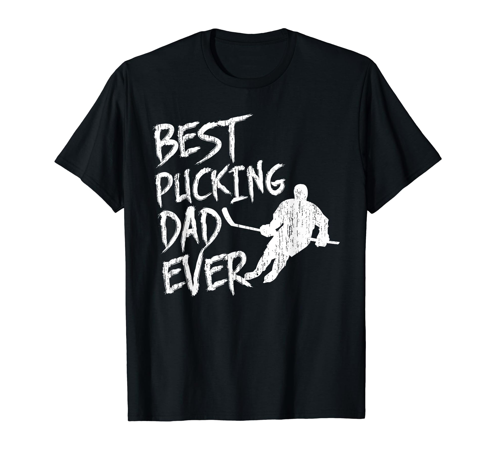 Best Pucking Dad Ever Funny Hockey Pun T-Shirt - Trendy Graphic Unisex - T-Shirt, Sweatshirt, Hoodie
