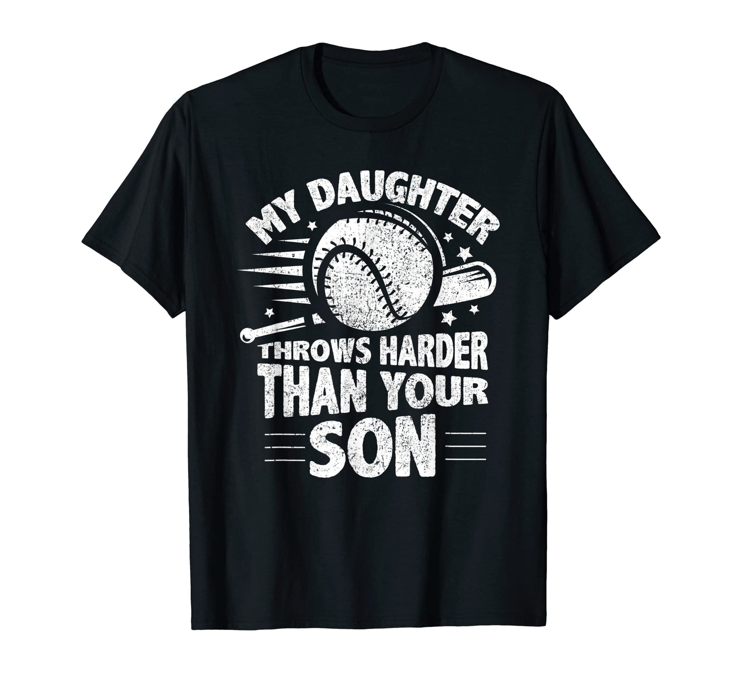 My Daughter Throws Harder Than T-Shirt - Casual Everyday Wear Men Women - T-Shirt, Sweatshirt, Hoodie