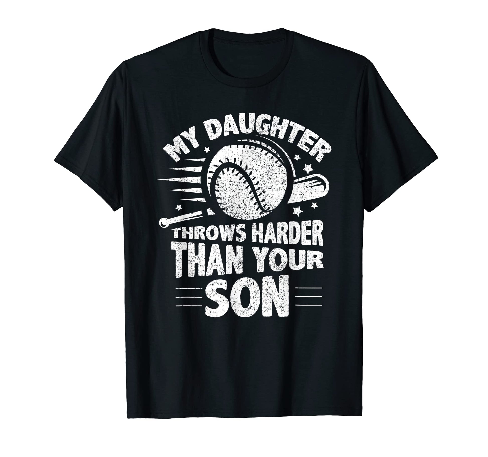 My Daughter Throws Harder Than T-Shirt - Casual Everyday Wear Men Women - T-Shirt, Sweatshirt, Hoodie