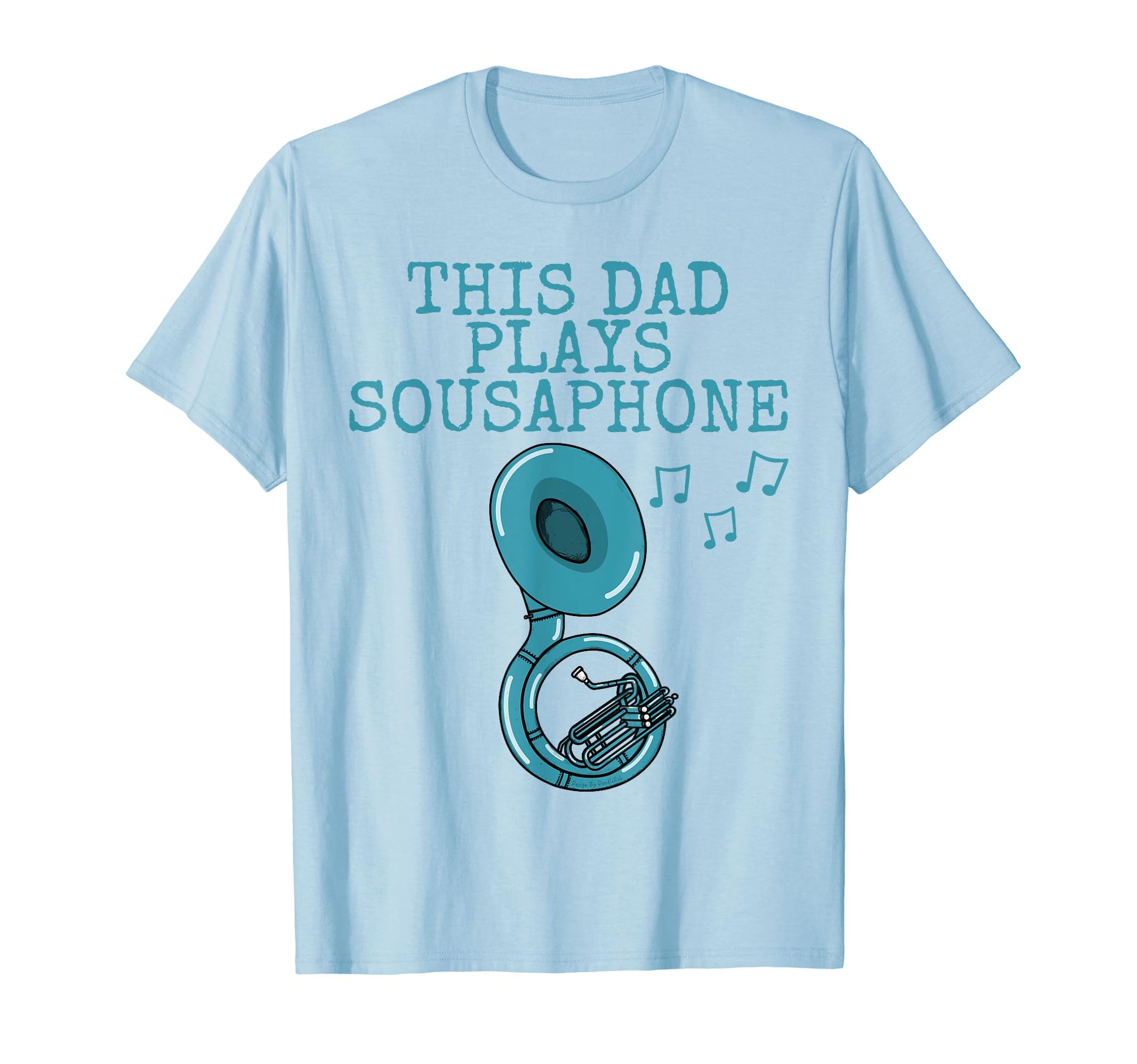 This Dad Plays Sousaphone Sousaphonist T-Shirt - Trendy Graphic Unisex - T-Shirt, Sweatshirt, Hoodie