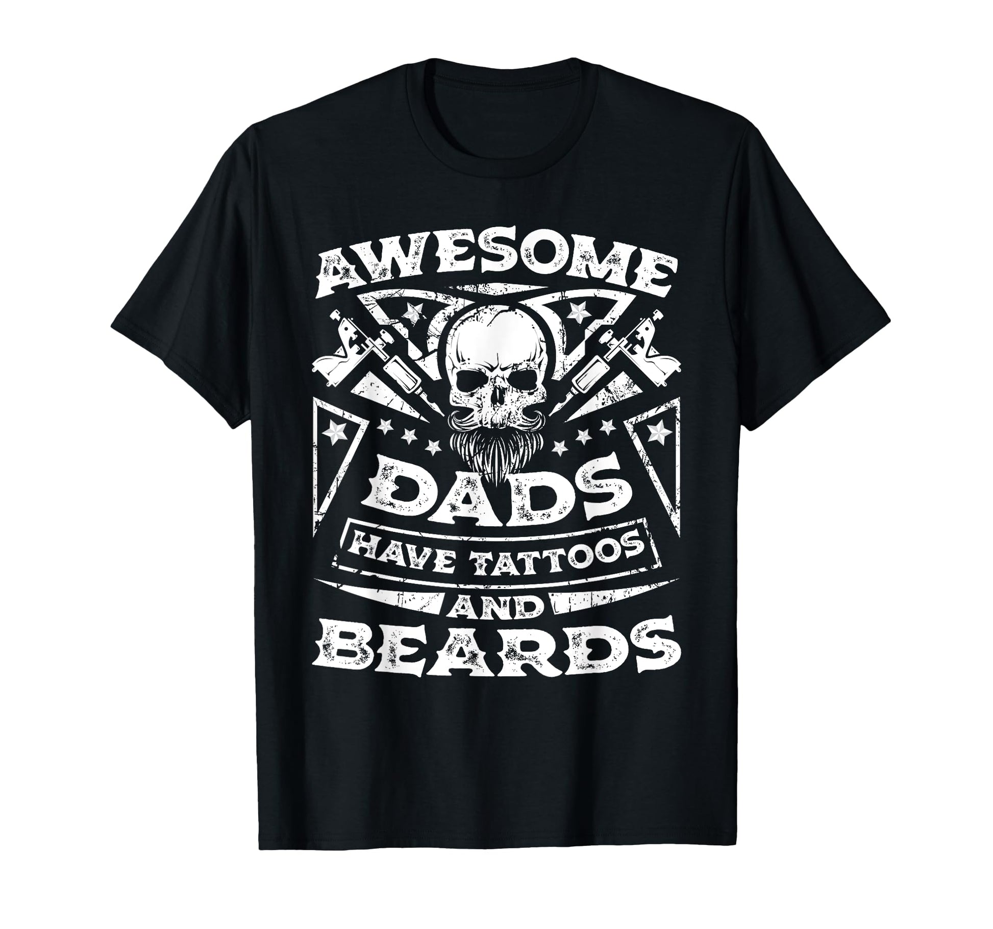Awesome Dads Have Tattoos And Beards T-Shirt - Unique Graphic Unisex - T-Shirt, Sweatshirt, Hoodie