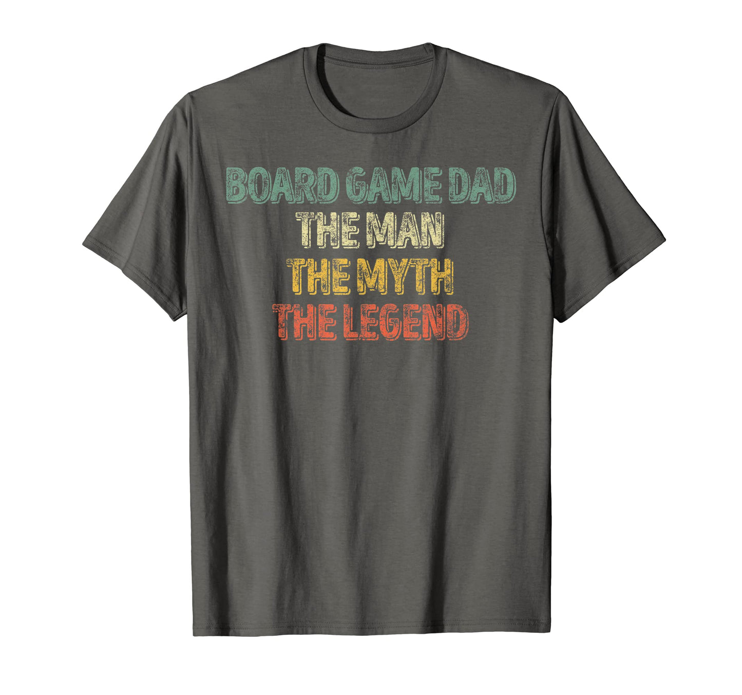 Mens Board Game Dad Myth Legend T-Shirt - Casual Everyday Wear Unisex - T-Shirt, Sweatshirt, Hoodie