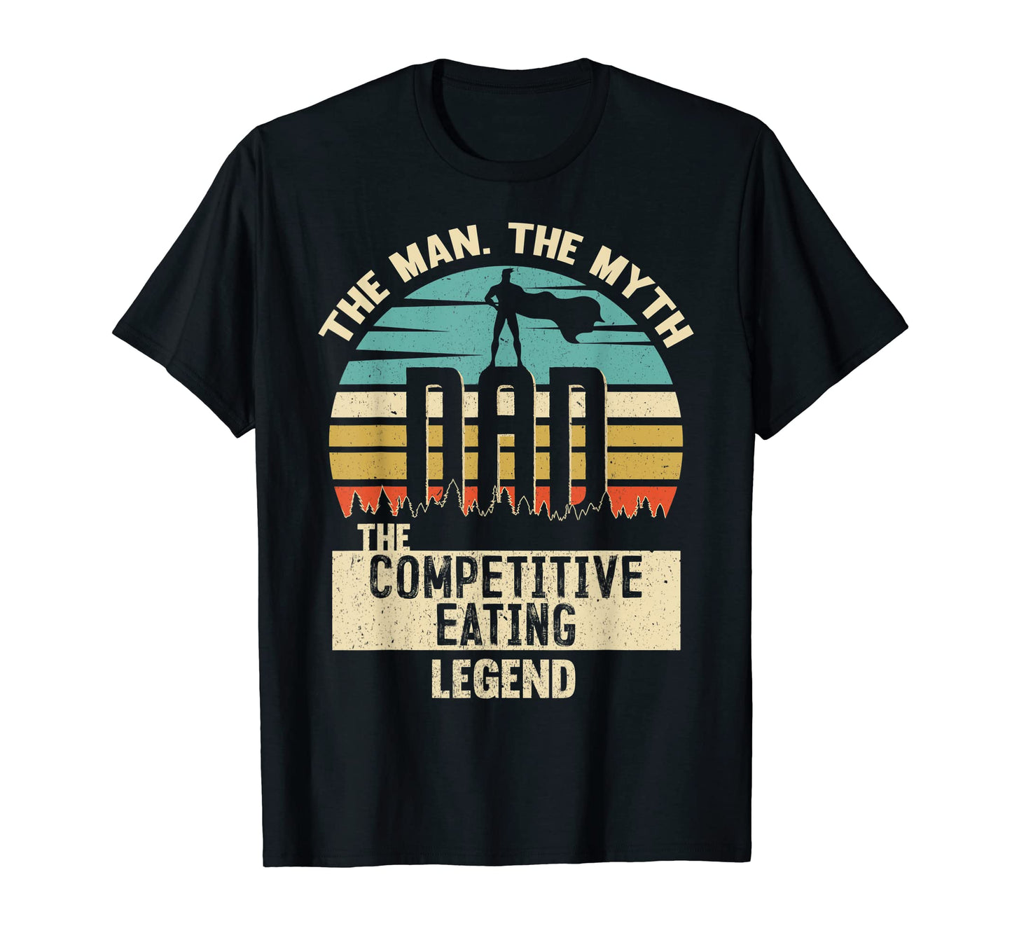 Myth Legend Dad Competitive Eating T-Shirt - Graphic Print for Adults - T-Shirt, Sweatshirt, Hoodie