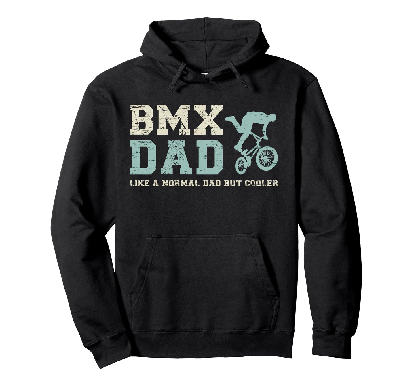 Bmx Dad Like Normal Dad But Cooler Hoodie - Graphic Print Men Women - T-Shirt, Sweatshirt, Hoodie
