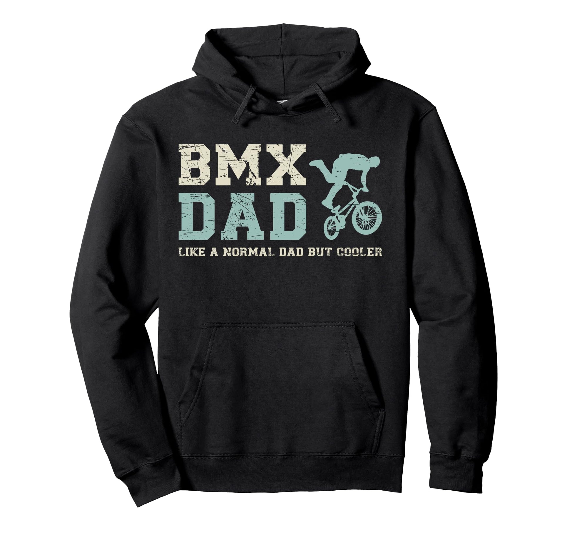 Bmx Dad Like Normal Dad But Cooler Hoodie - Graphic Print Men Women - T-Shirt, Sweatshirt, Hoodie
