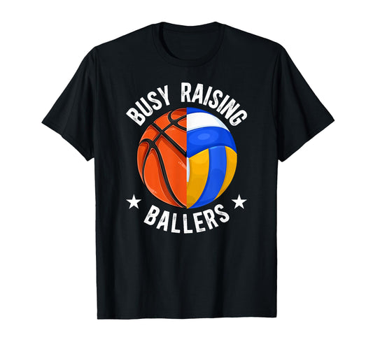 Busy Raising Ballers Volleyball T-Shirt - Unique Graphic for Adults - T-Shirt, Sweatshirt, Hoodie
