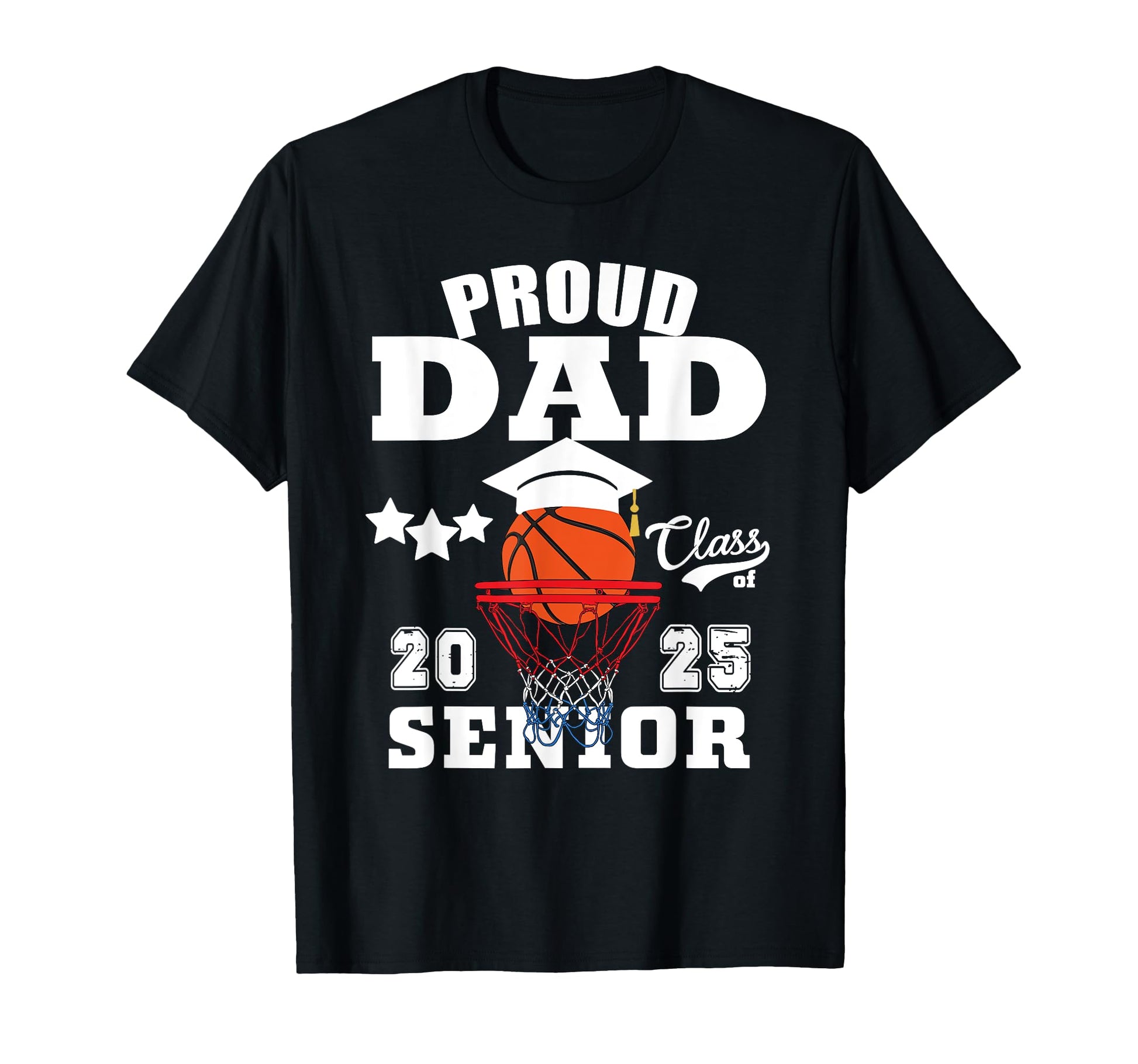 Senior 2025 Proud Dad Class 2025 T-Shirt - Fun Novelty Design for Adults - T-Shirt, Sweatshirt, Hoodie