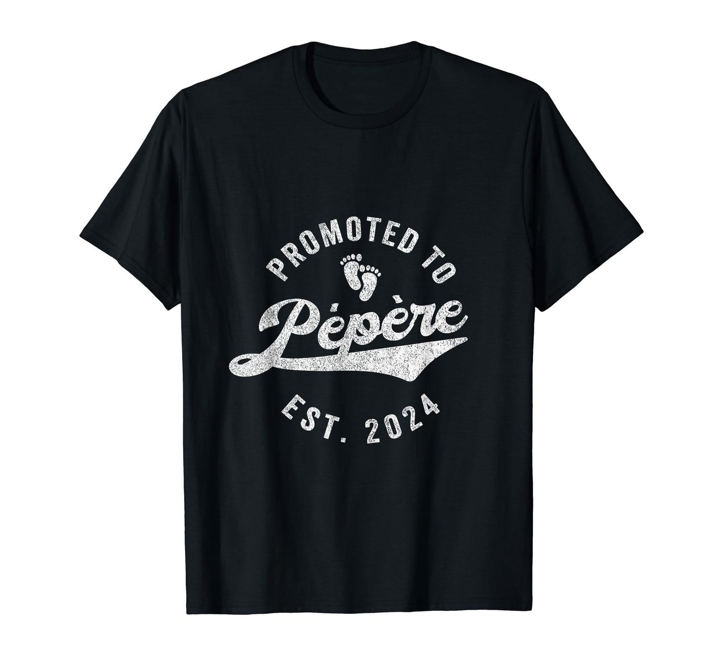 Promoted To P P Re Est 2024 French T-Shirt - Casual Everyday Wear Unisex - T-Shirt, Sweatshirt, Hoodie
