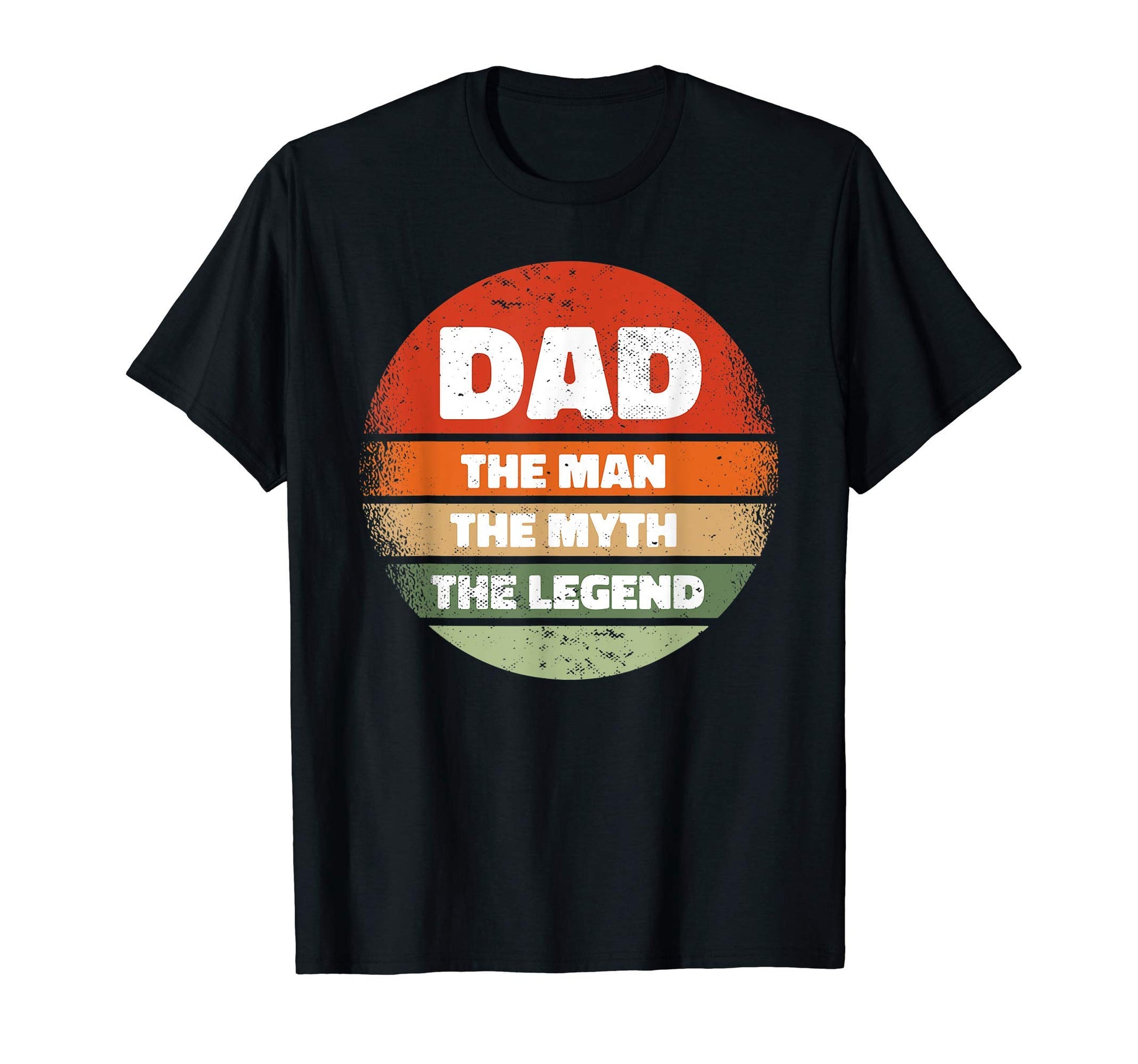 Dad Myth Legend Fathers Day T-Shirt - Fun Novelty Design for Adults - T-Shirt, Sweatshirt, Hoodie