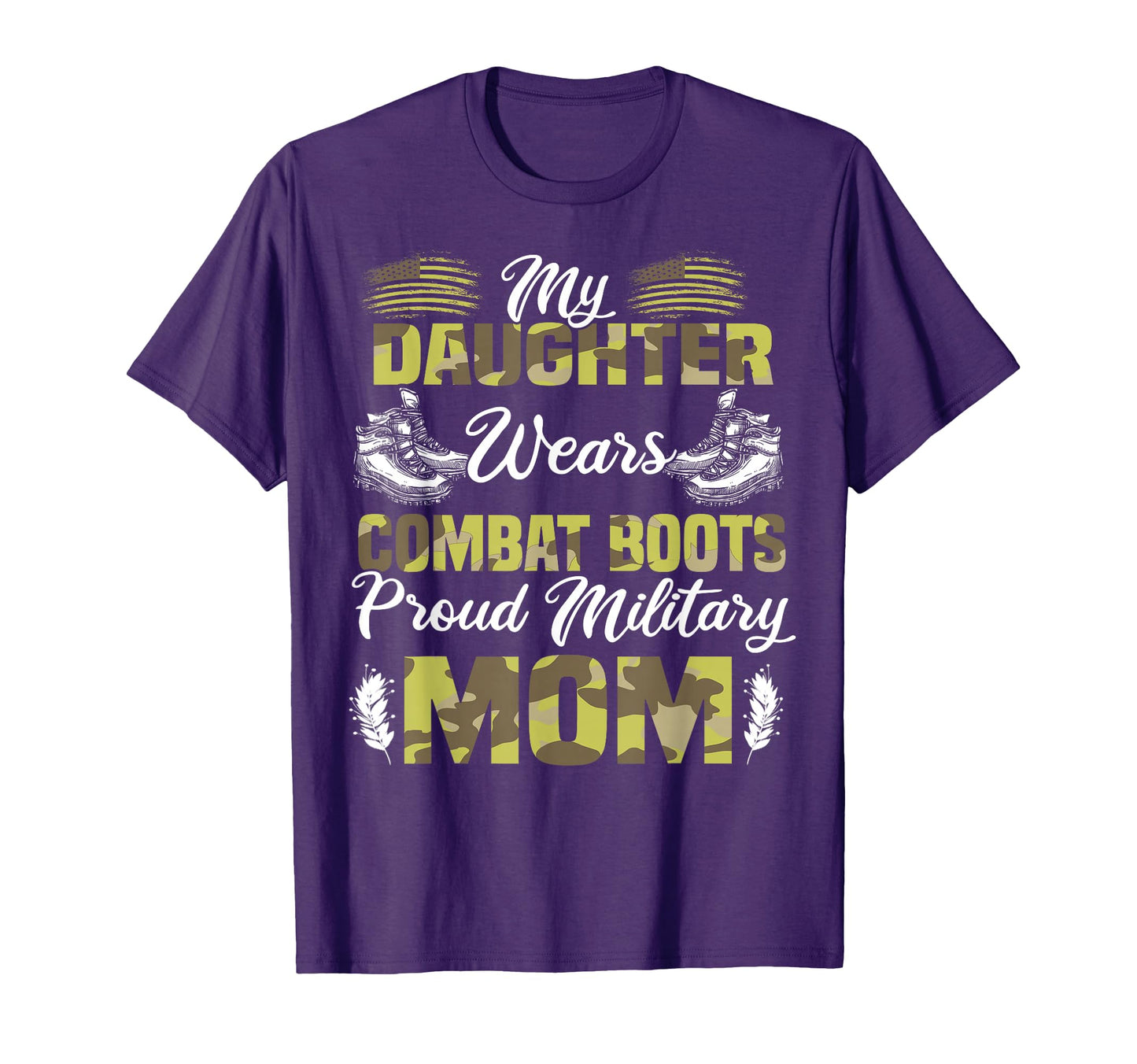 My Daughter Wears Combat Boots T-Shirt - Casual Everyday Wear for Adults - T-Shirt, Sweatshirt, Hoodie