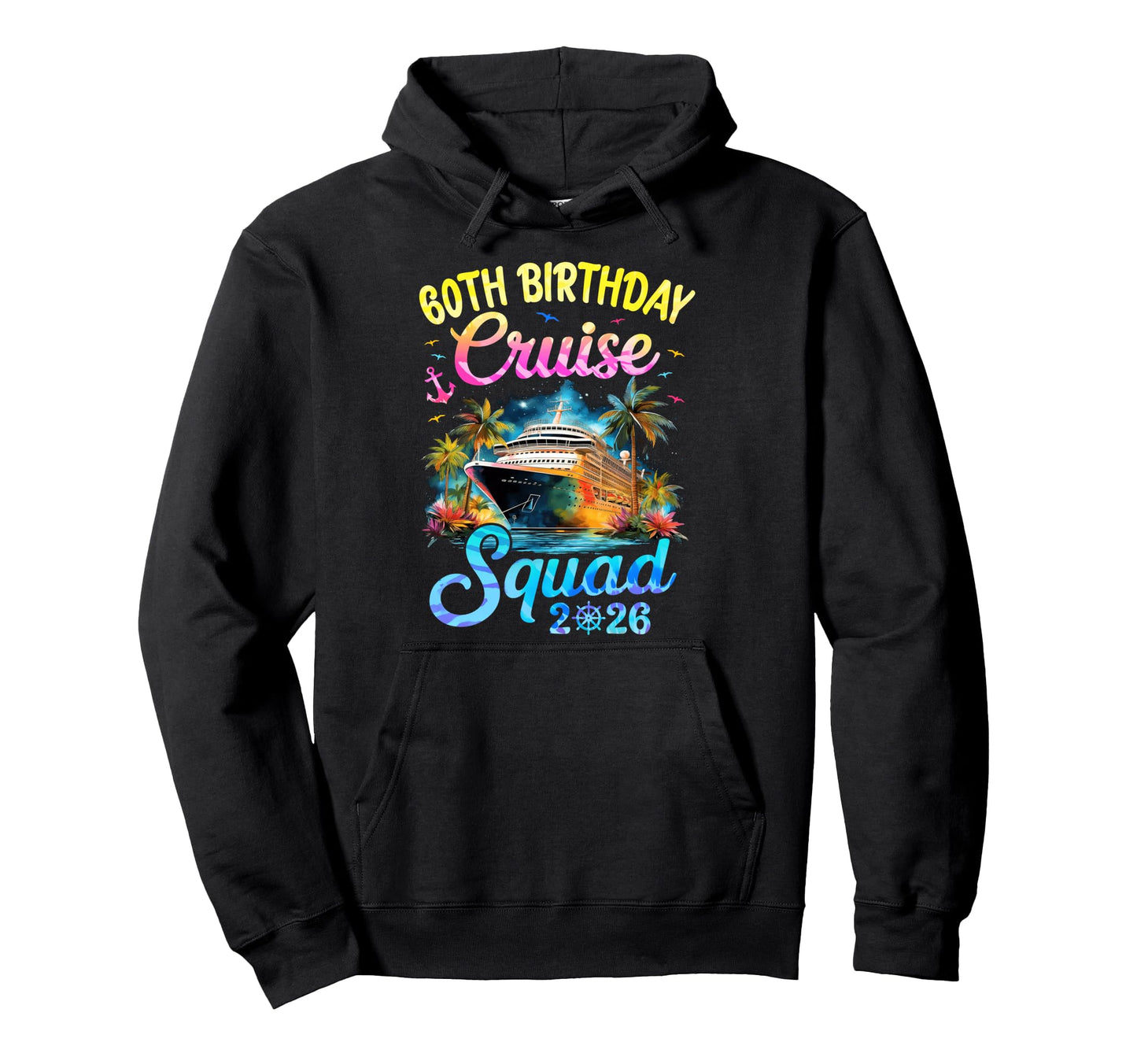 60Th Birthday Cruise Squad 2026 Cruising Hoodie - Minimalist Print Unisex - T-Shirt, Sweatshirt, Hoodie