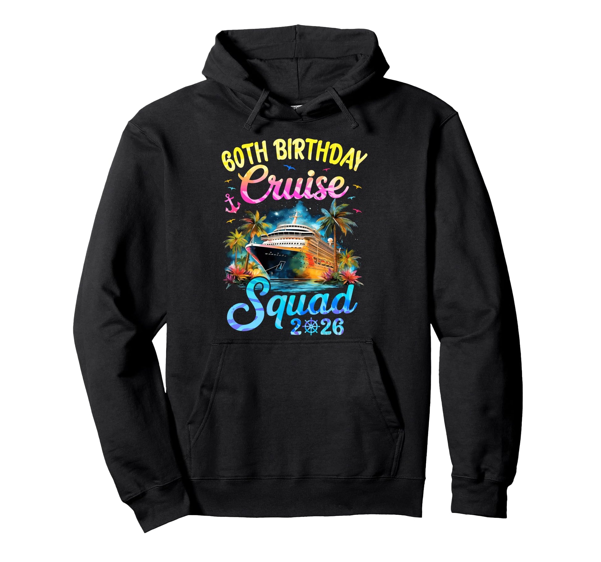 60Th Birthday Cruise Squad 2026 Cruising Hoodie - Minimalist Print Unisex - T-Shirt, Sweatshirt, Hoodie