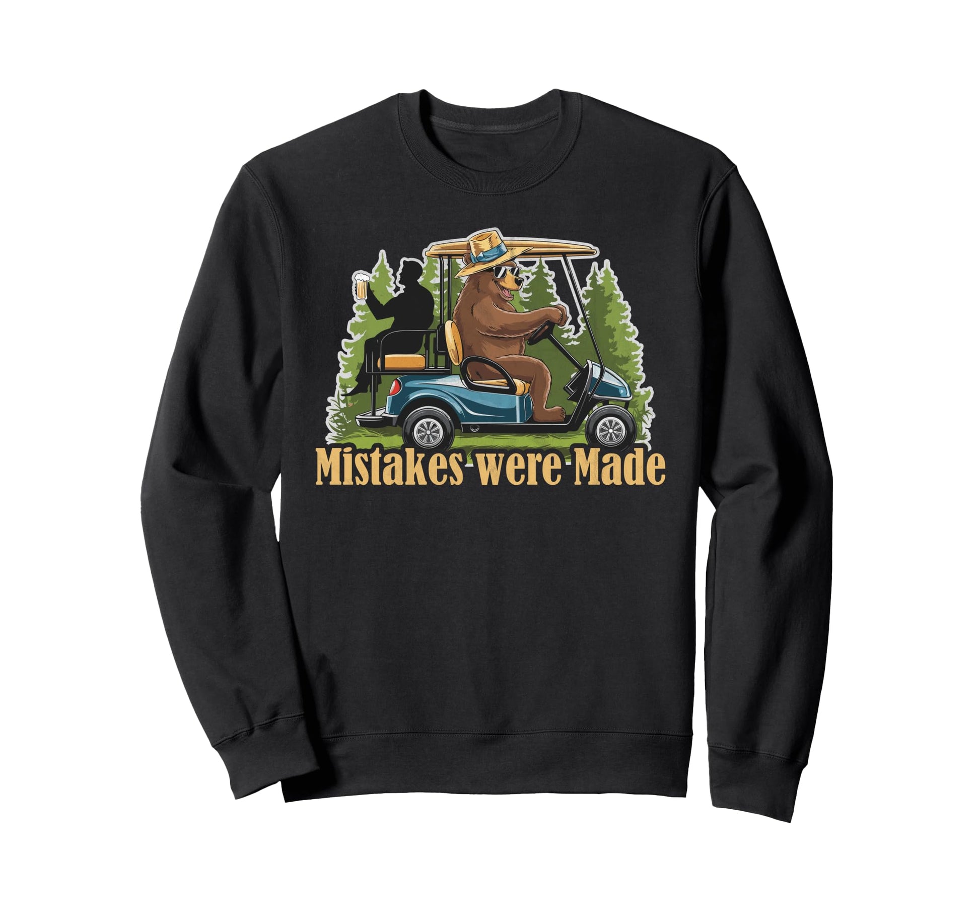 Mistakes Were Made Funny Golfcart Sweatshirt - Custom Art Print for Adults - T-Shirt, Sweatshirt, Hoodie