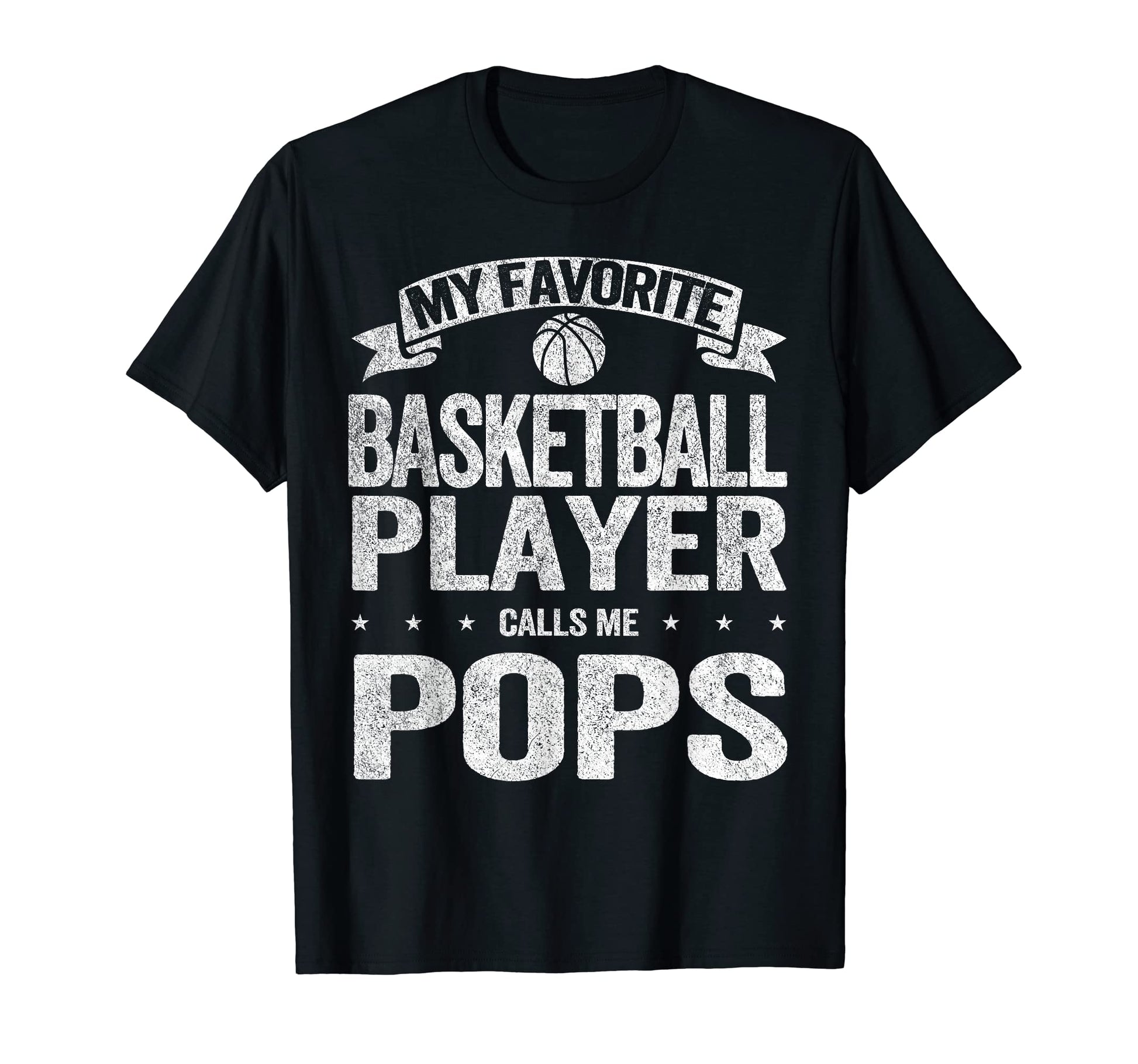My Favorite Basketball Player Calls Me Pops T-Shirt - Graphic Print Unisex - T-Shirt, Sweatshirt, Hoodie