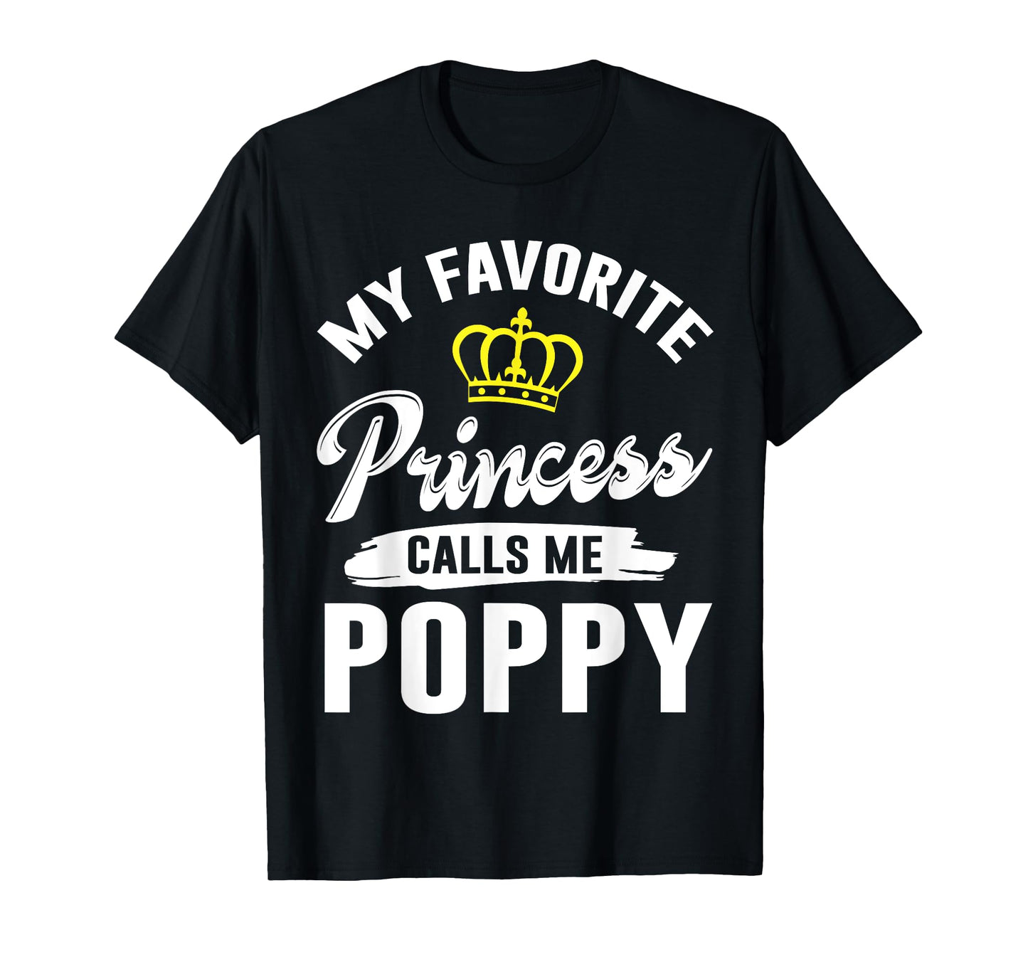 My Favorite Princess Calls Me Poppy T-Shirt - Aesthetic Graphic Unisex - T-Shirt, Sweatshirt, Hoodie