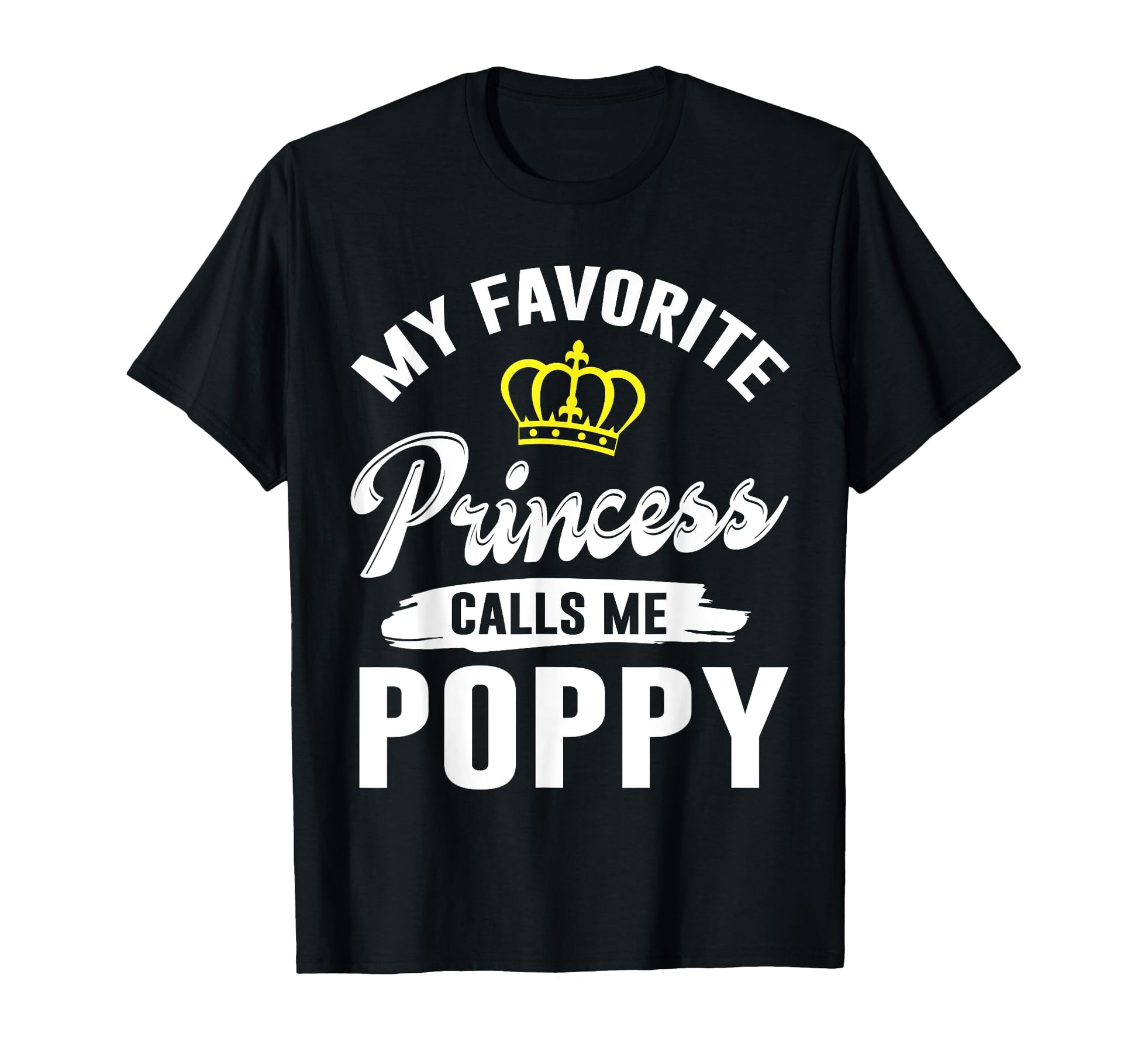 My Favorite Princess Calls Me Poppy T-Shirt - Aesthetic Graphic Unisex - T-Shirt, Sweatshirt, Hoodie