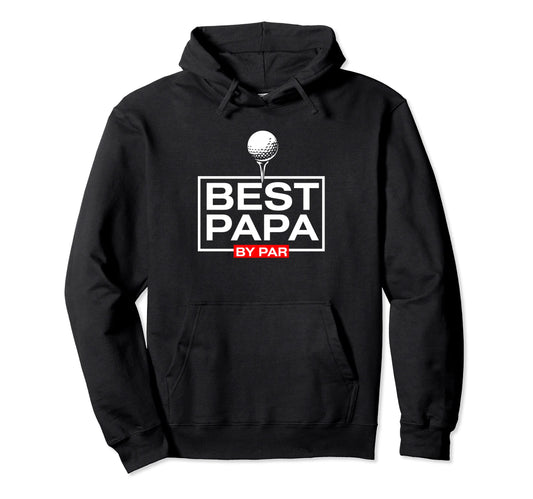 Best Dad Par Funny Fathers Day Golf Hoodie - Graphic Print for Adults - T-Shirt, Sweatshirt, Hoodie