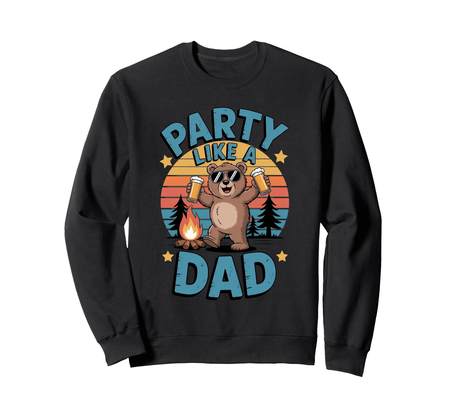 Fathers Day Party Like Dad Sweatshirt - Casual Everyday Wear for Adults - T-Shirt, Sweatshirt, Hoodie