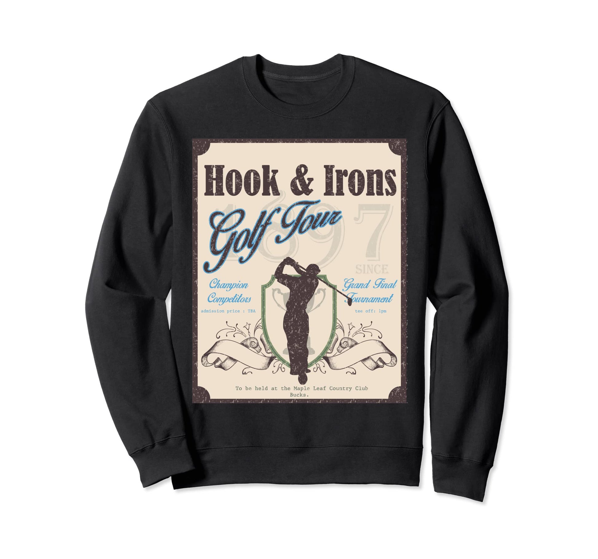 Golf Club 1897 Tournament Golfing Sweatshirt - Trendy Graphic Unisex - T-Shirt, Sweatshirt, Hoodie