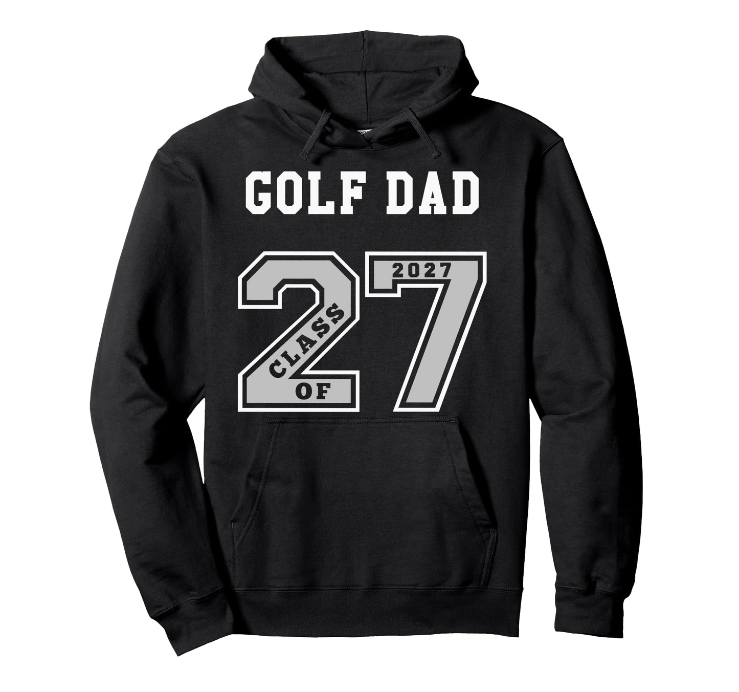 Golf Dad Class 2027 Golf Dad 27 Swag Hoodie - Trendy Graphic Men Women - T-Shirt, Sweatshirt, Hoodie