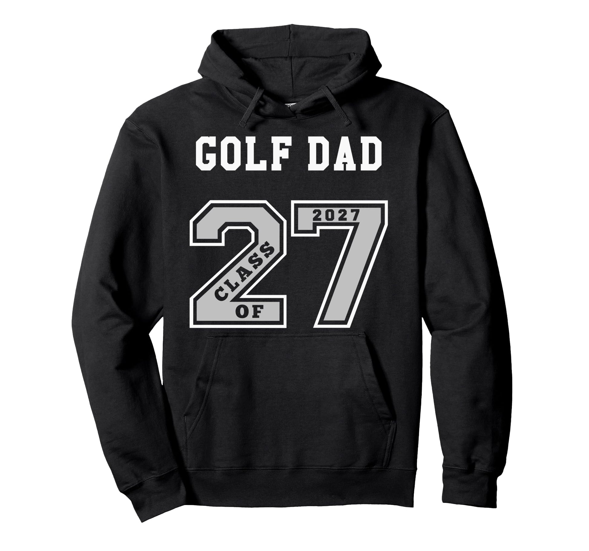 Golf Dad Class 2027 Golf Dad 27 Swag Hoodie - Trendy Graphic Men Women - T-Shirt, Sweatshirt, Hoodie
