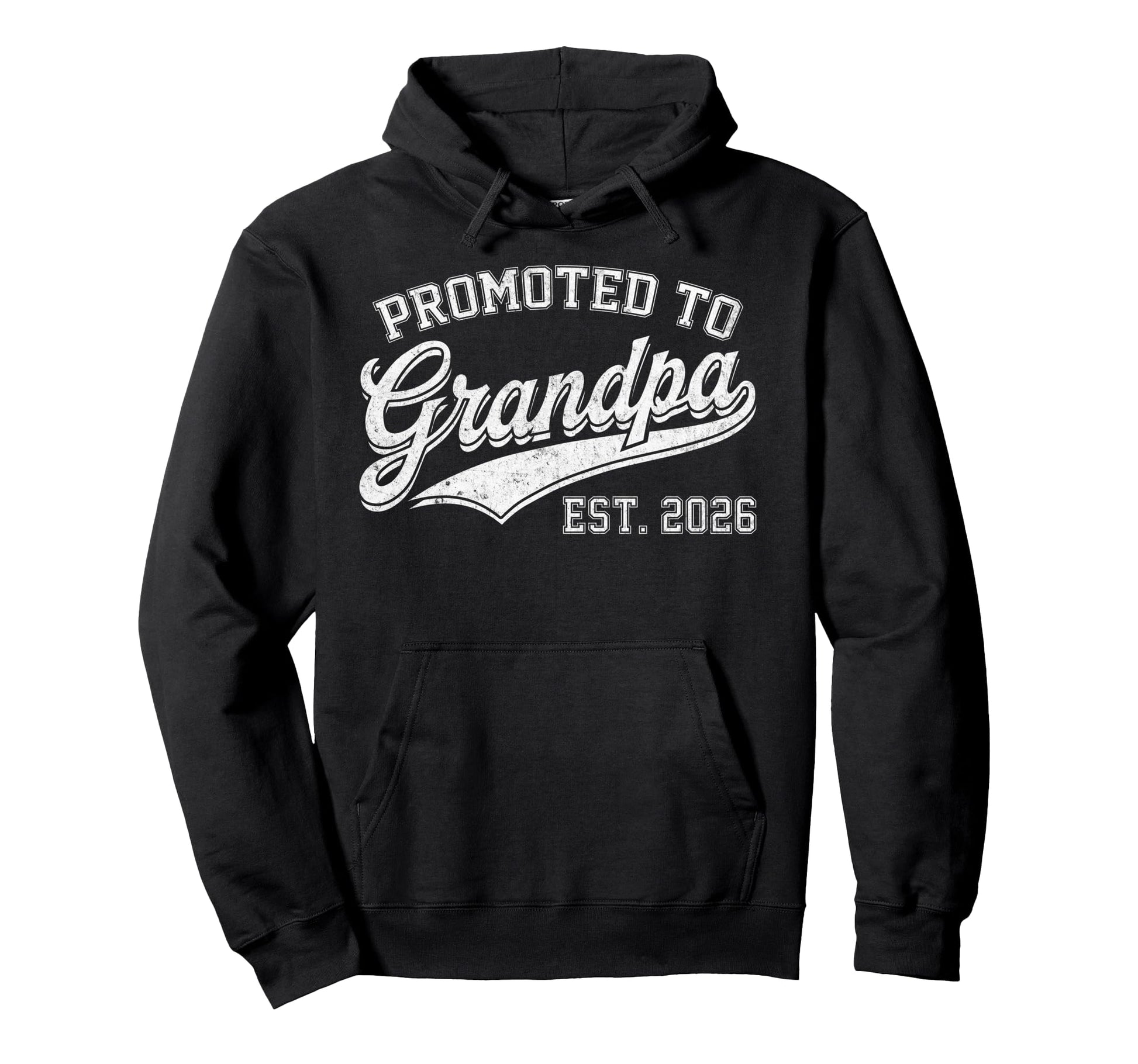 Promoted To Grandpa Est 2026 Grandpa Hoodie - Casual Everyday Wear Unisex - T-Shirt, Sweatshirt, Hoodie