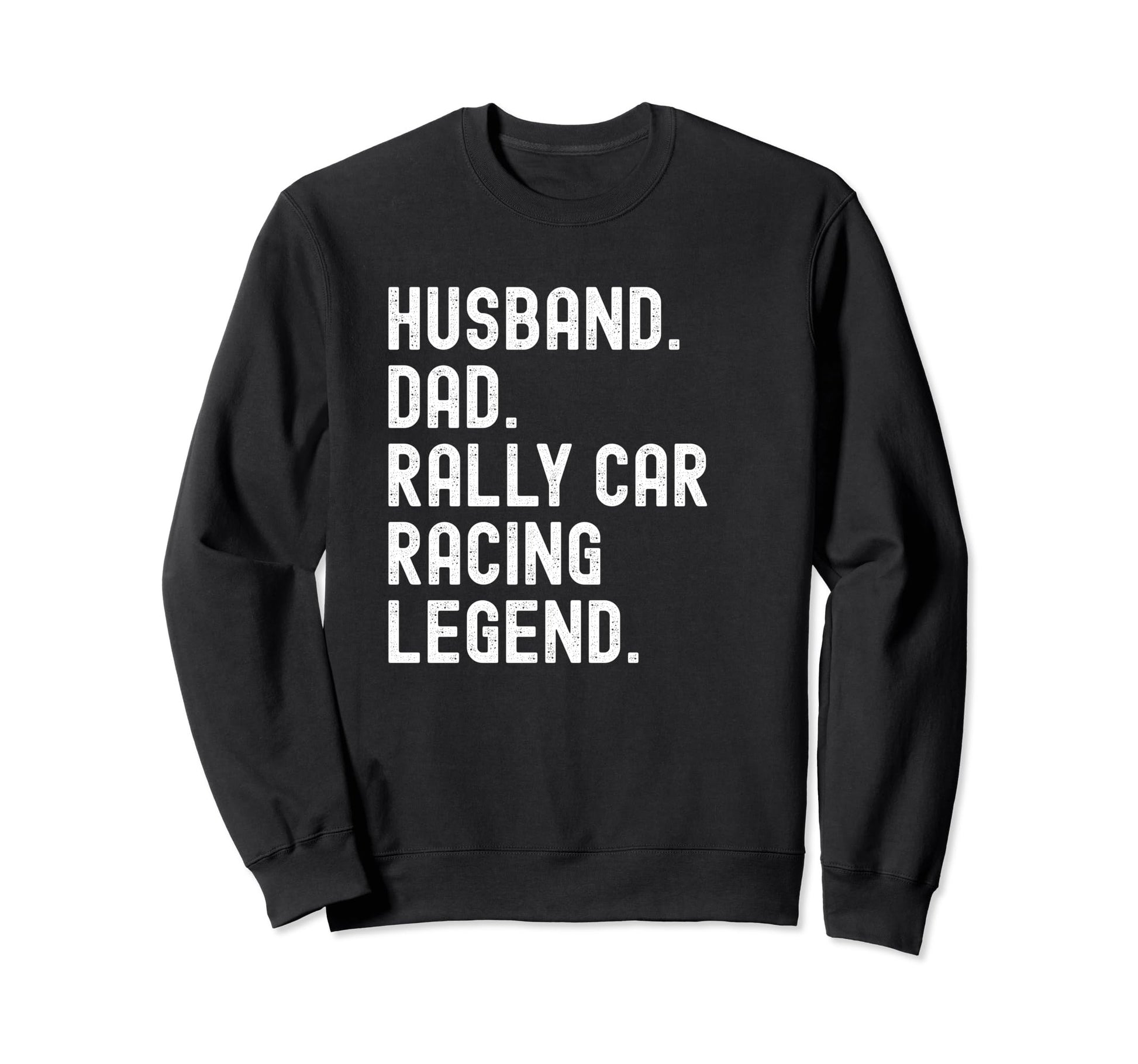 Rally Car Racing Shirts Husband Dad T-Shirt - Fun Novelty Design Unisex - T-Shirt, Sweatshirt, Hoodie