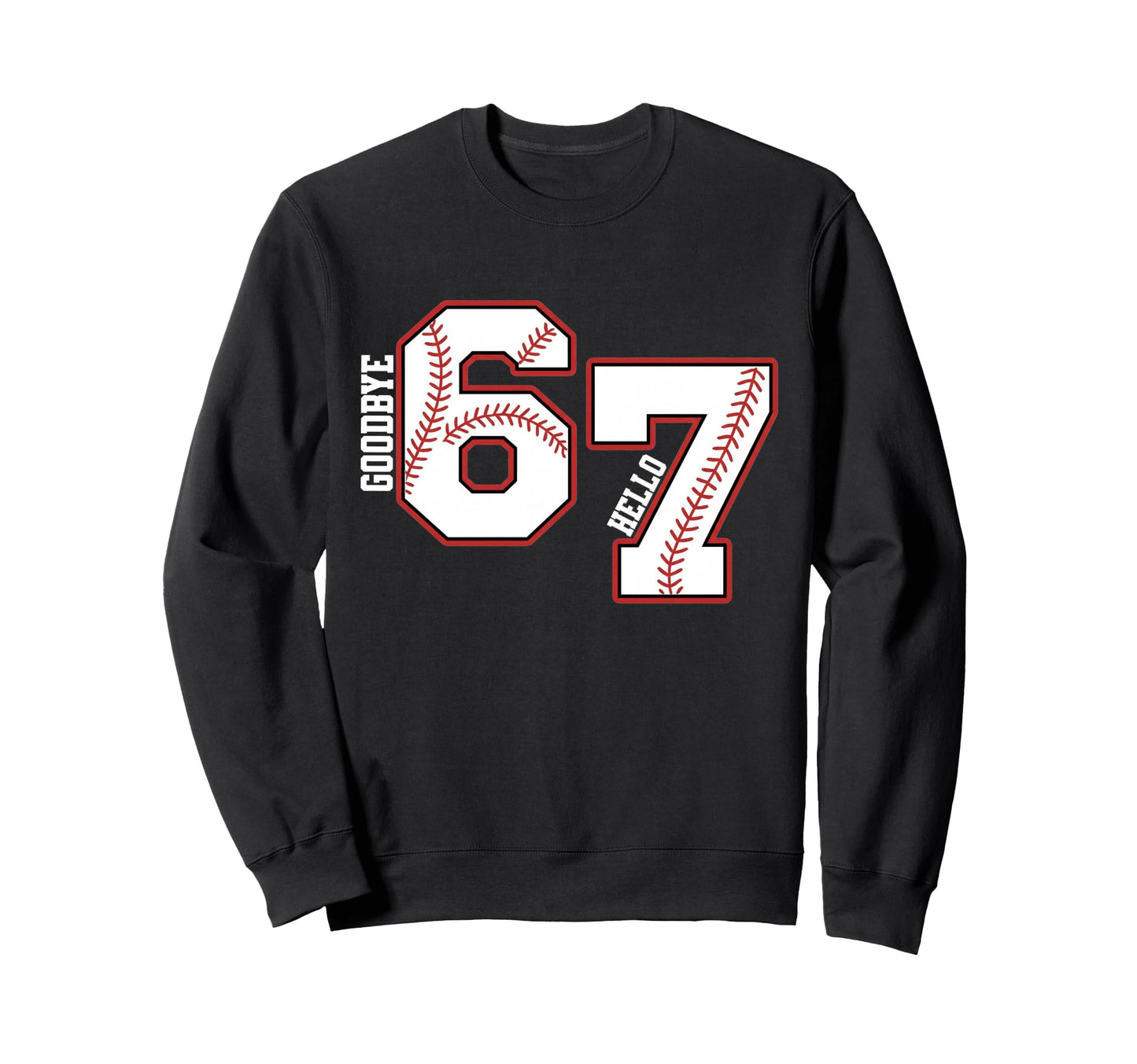 Six Seven Baseball 7 Year Old Sweatshirt - Casual Everyday Wear Unisex - T-Shirt, Sweatshirt, Hoodie