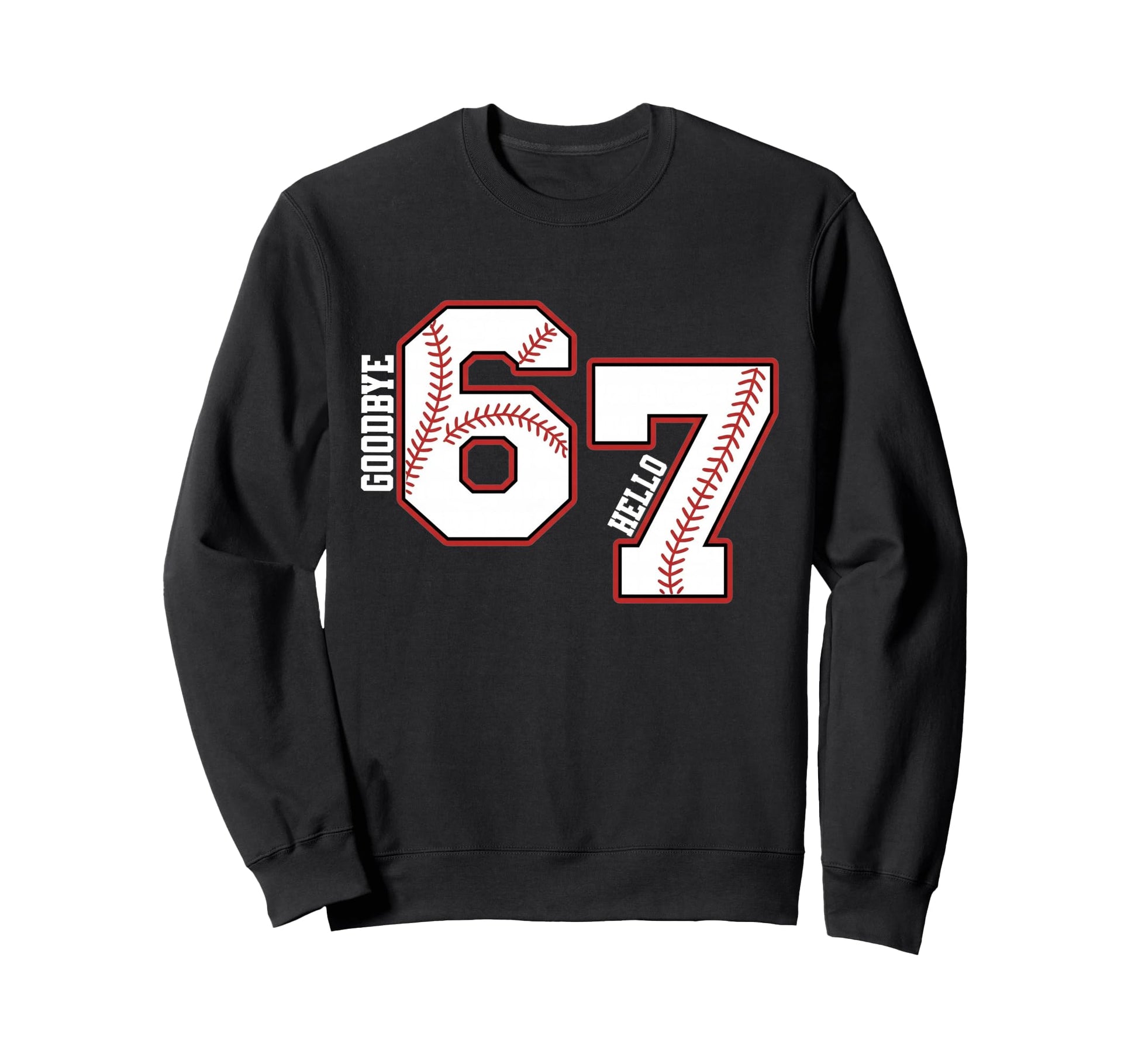 Six Seven Baseball 7 Year Old Sweatshirt - Casual Everyday Wear Unisex - T-Shirt, Sweatshirt, Hoodie