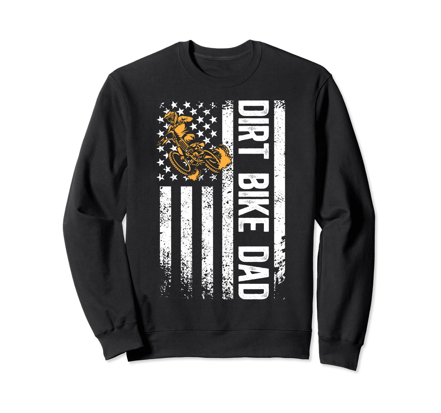 Dirt Bike Dad Us Flag Dad Dirt Sweatshirt - Unique Graphic for Adults - T-Shirt, Sweatshirt, Hoodie